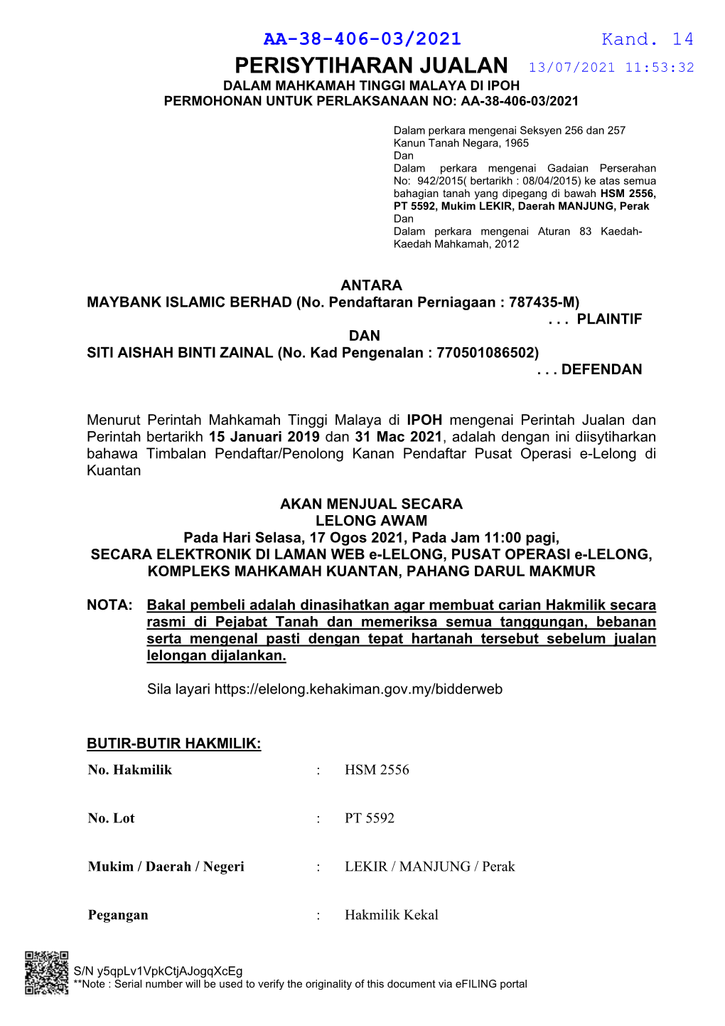 Perisytiharan Jualan 13/07/2021 11:53:32 Dalam Mahkamah Tinggi Malaya Di Ipoh Permohonan Untuk Perlaksanaan No: Aa-38-406-03/2021