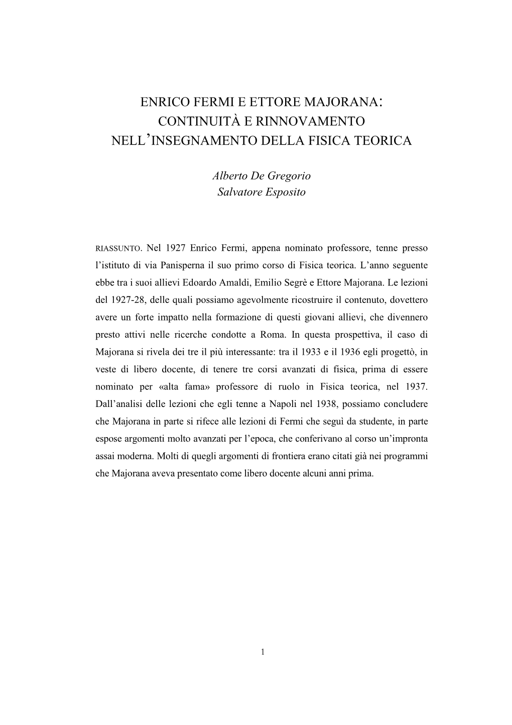 Enrico Fermi E Ettore Majorana: Continuità E Rinnovamento Nell