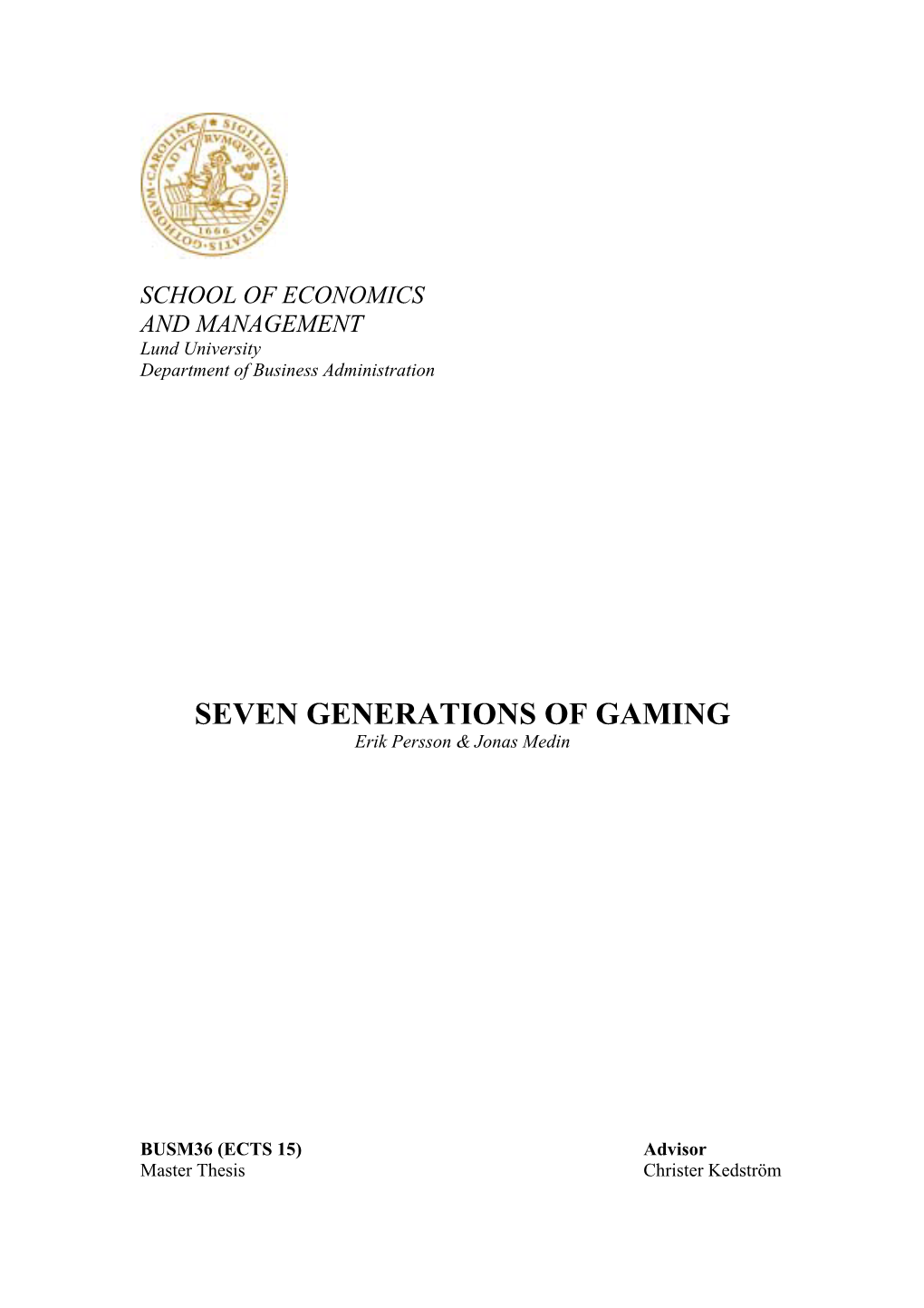 SEVEN GENERATIONS of GAMING Erik Persson & Jonas Medin