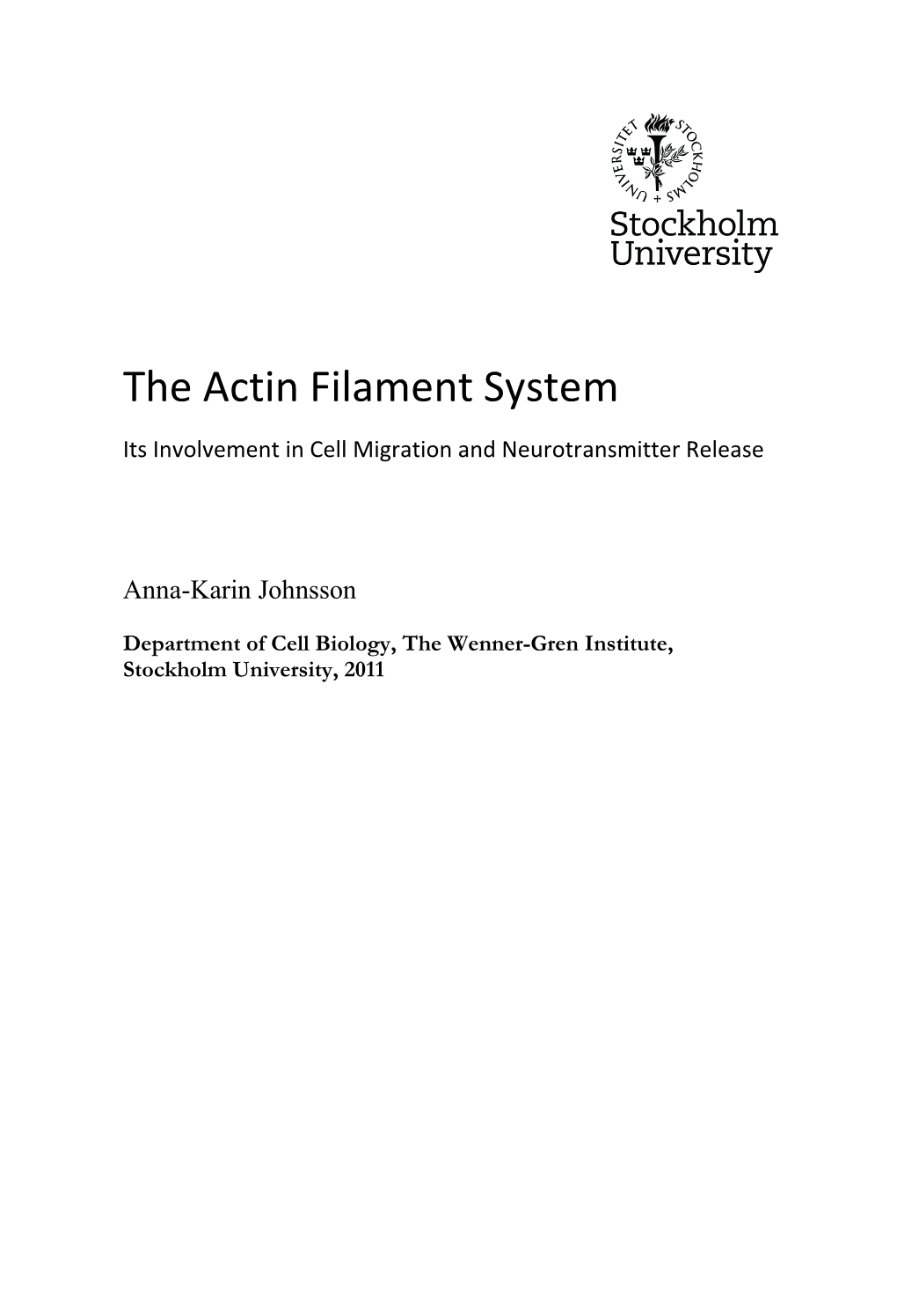 The Actin Filament System Its Involvement in Cell Migration and Neurotransmitter Release