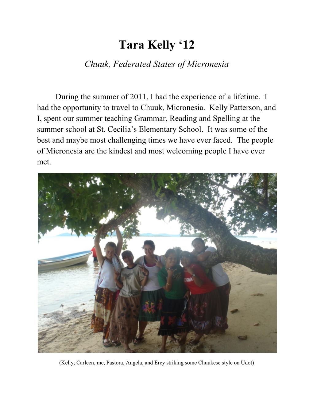 Tara Kelly '12 Chuuk, Federated States of Micronesia