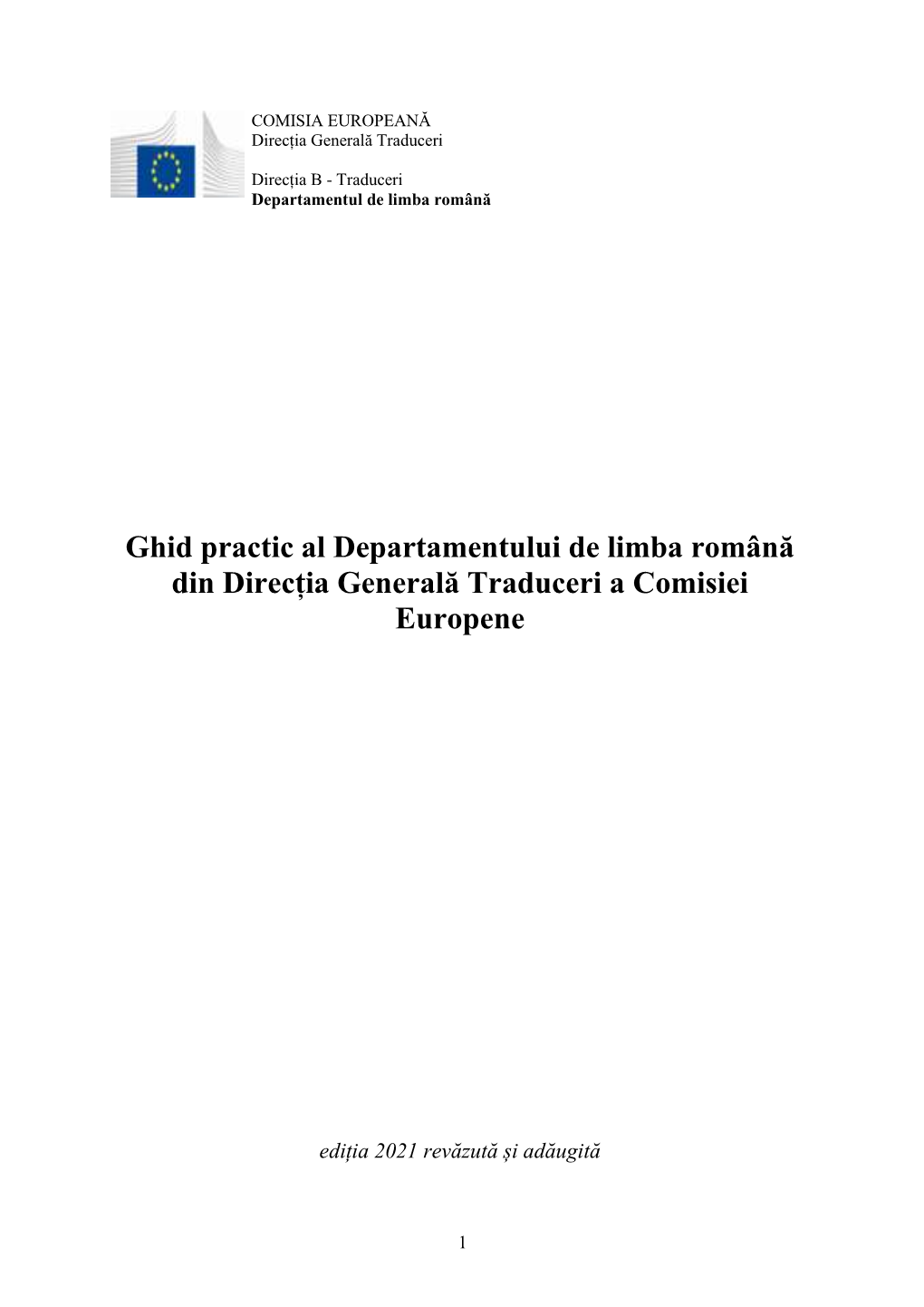 Ghid Practic Al Departamentului De Limba Română Din Direcția Generală Traduceri a Comisiei Europene