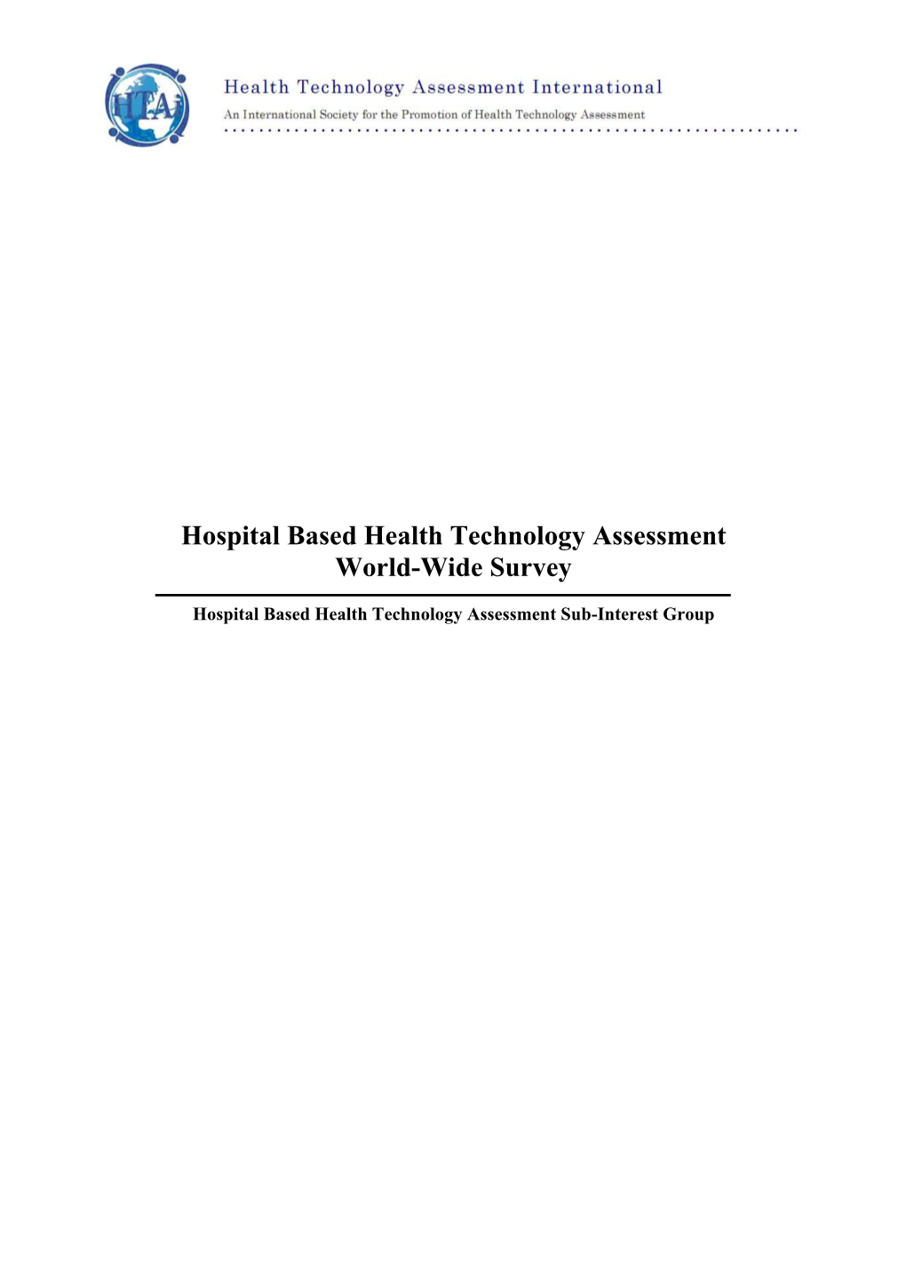 Hospital Based Health Technology Assessment World-Wide Survey