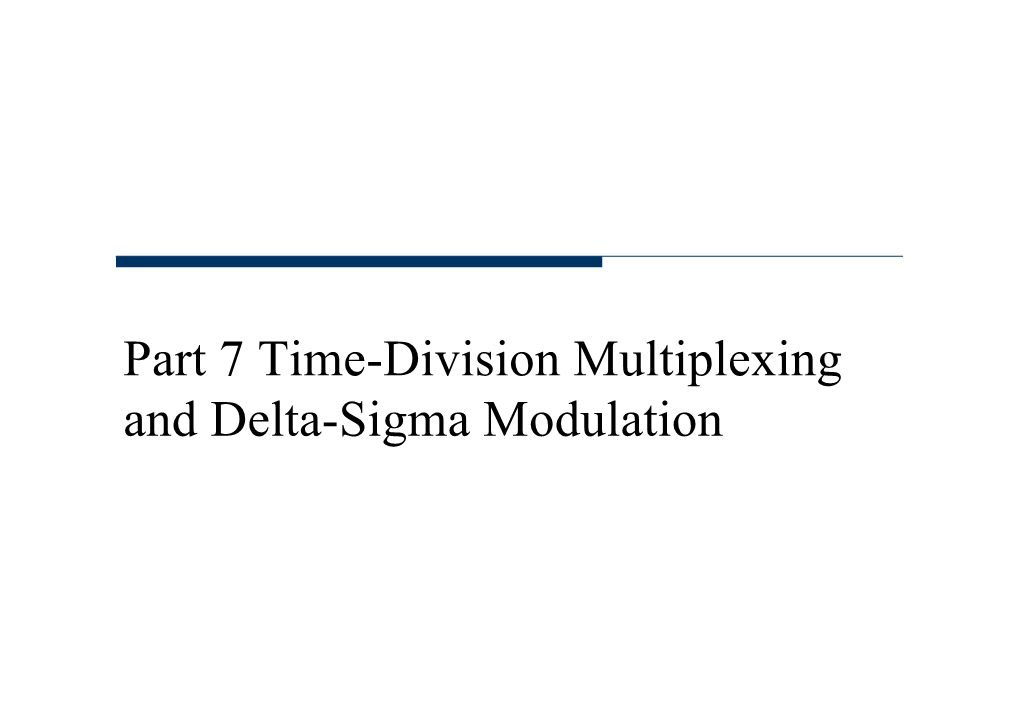 Part 7 Time-Division Multiplexing and Delta-Sigma Modulation Regeneration