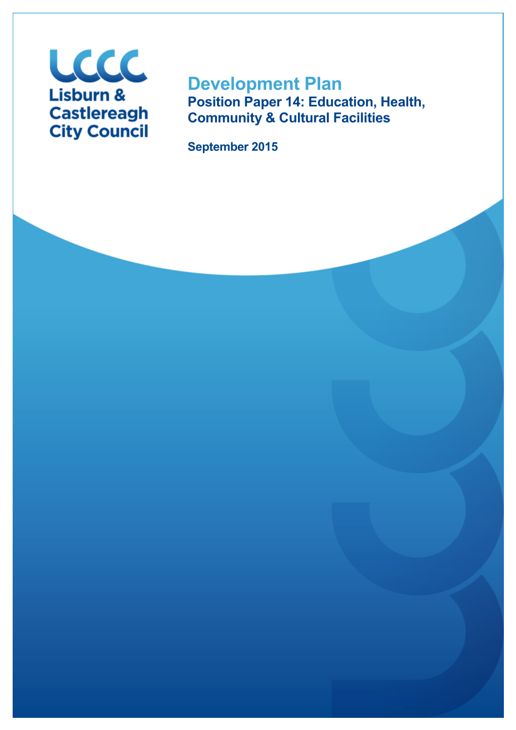 Development Plan Position Paper 14: Education, Health, Community & Cultural Facilities