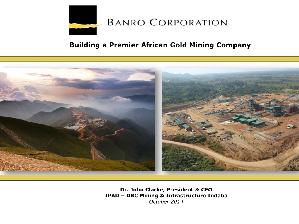 Building a Premier African Gold Mining Company