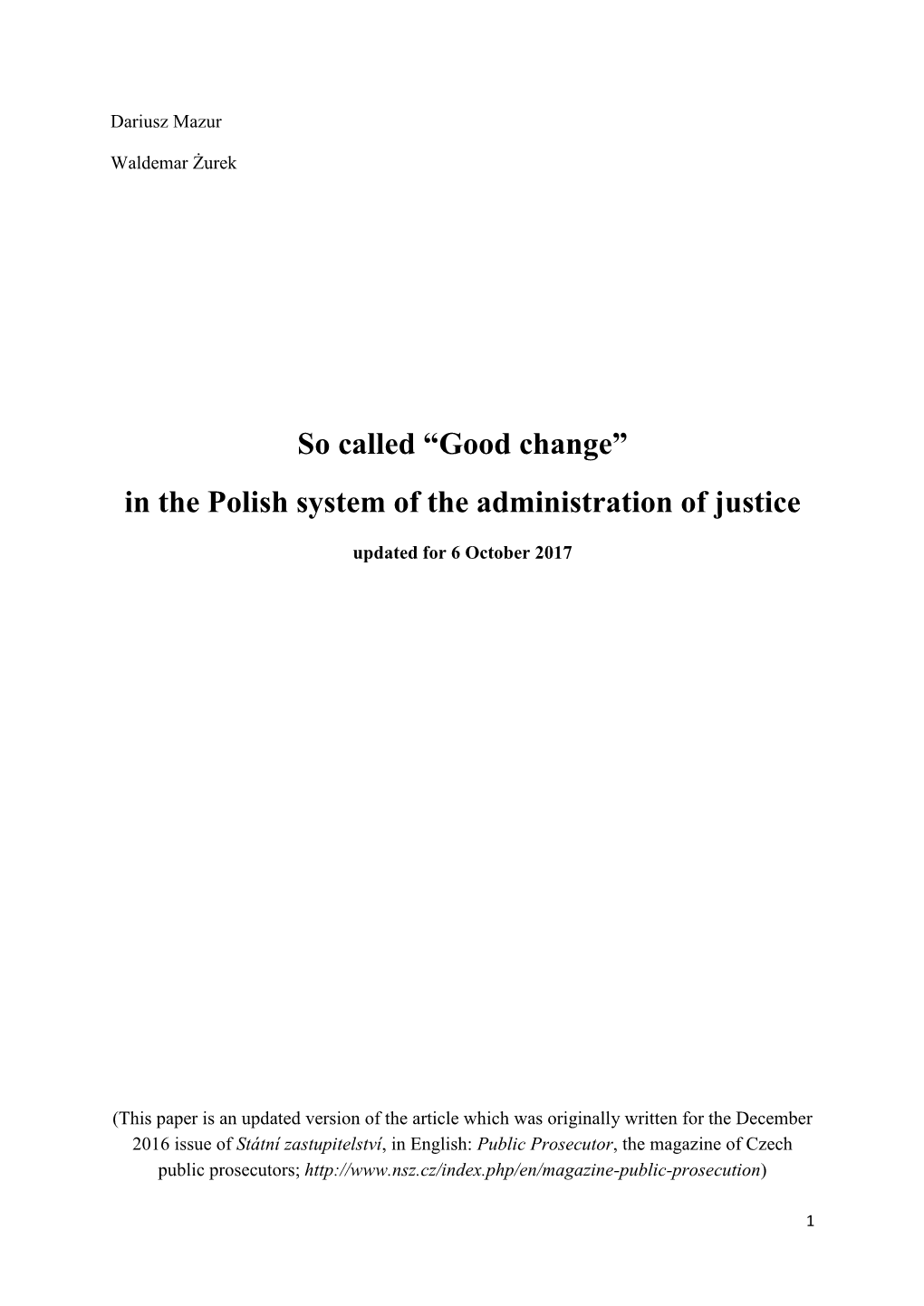 So Called “Good Change” in the Polish System of the Administration of Justice