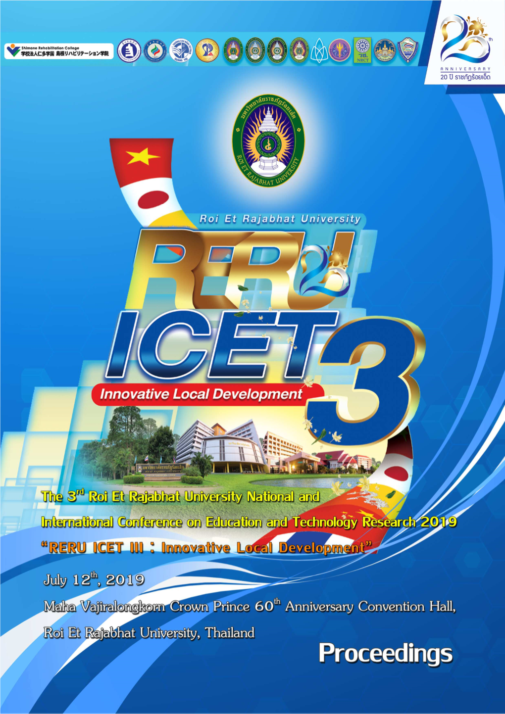 The 3Rd Roi Et Rajabhat University National and International Conferenceon Education and Technology Research 2019 (RERU ICET III) :Innovative Local Development