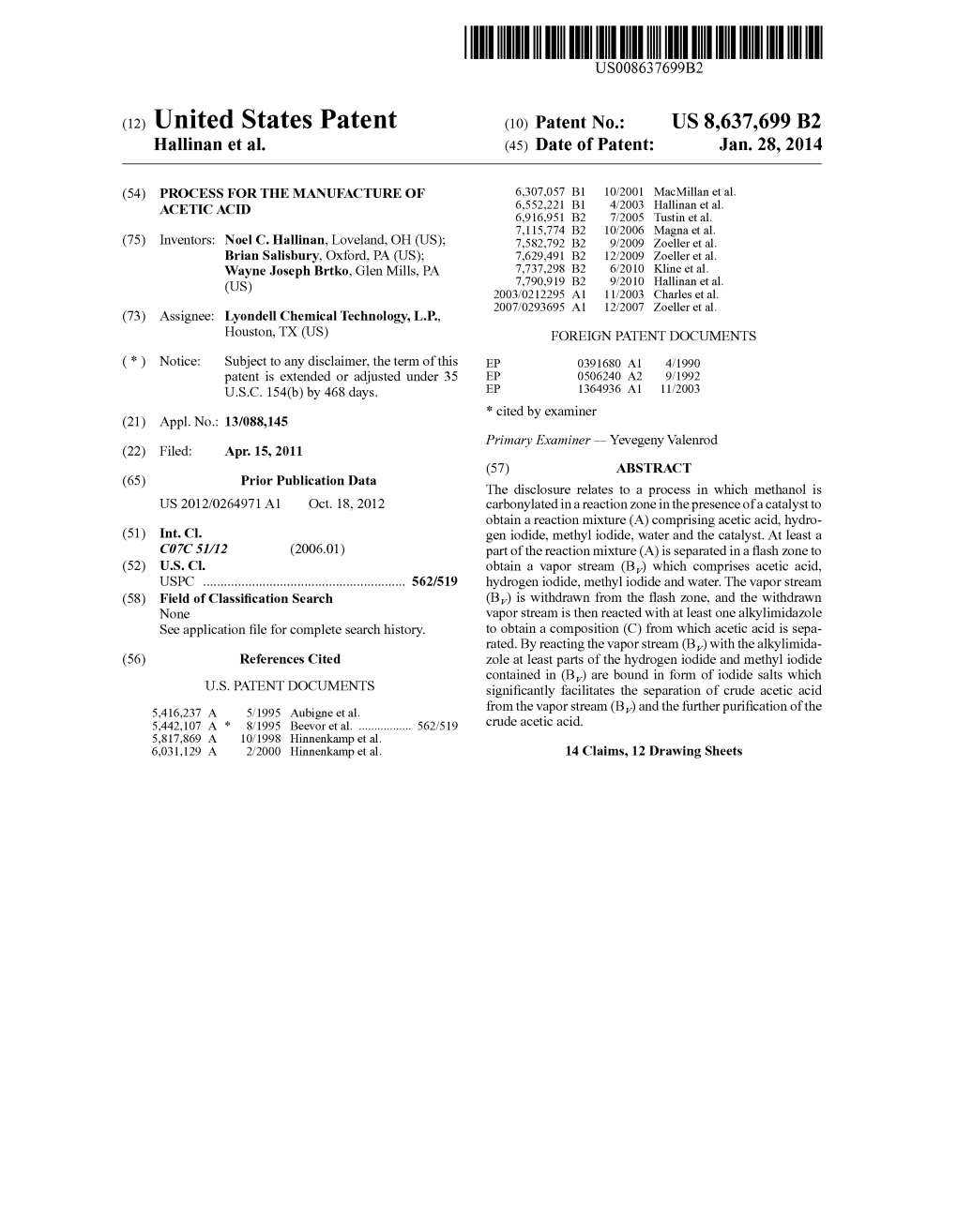 United States Patent (10) Patent No.: US 8,637,699 B2 Hallinan Et Al