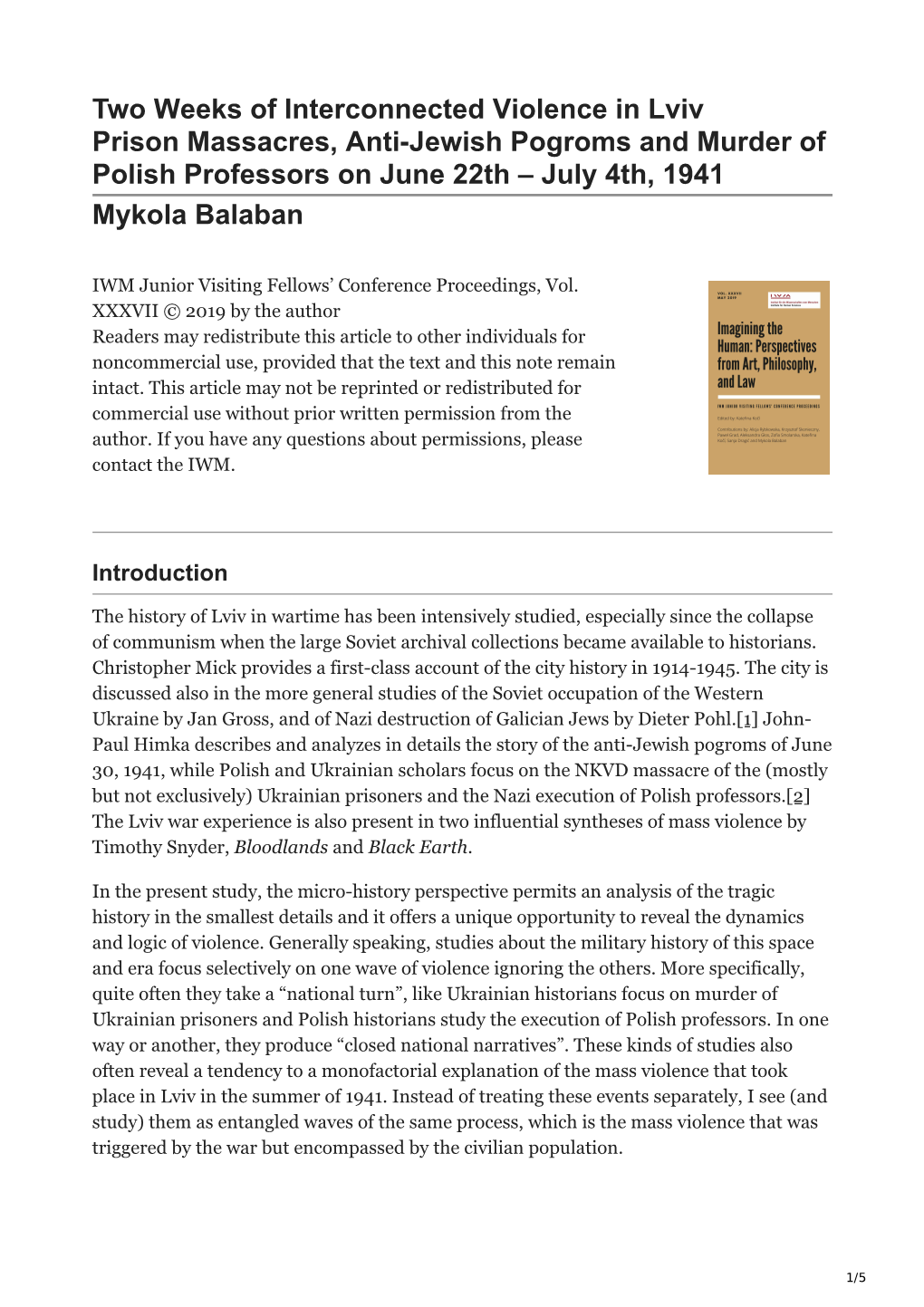 Two Weeks of Interconnected Violence in Lviv Prison Massacres, Anti-Jewish Pogroms and Murder of Polish Professors on June 22Th – July 4Th, 1941 Mykola Balaban