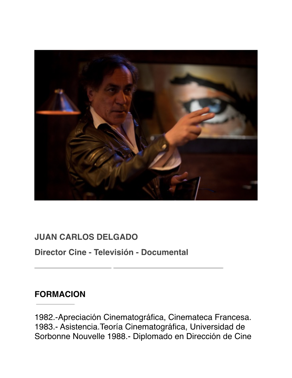 JUAN CARLOS DELGADO Director Cine - Televisión - Documental