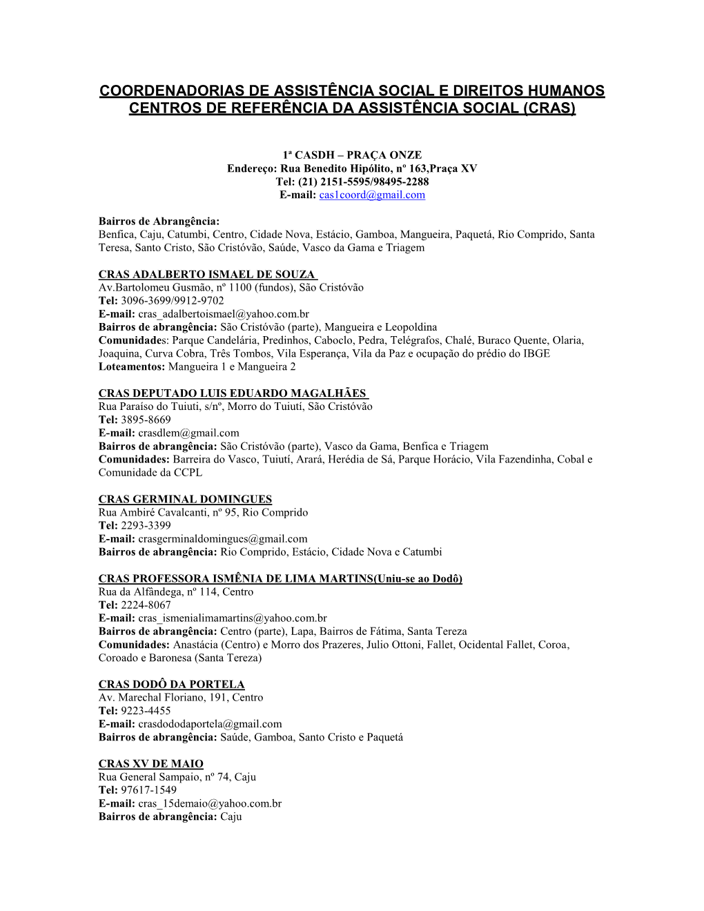 Coordenadorias De Assistência Social E Direitos Humanos Centros De Referência Da Assistência Social (Cras)