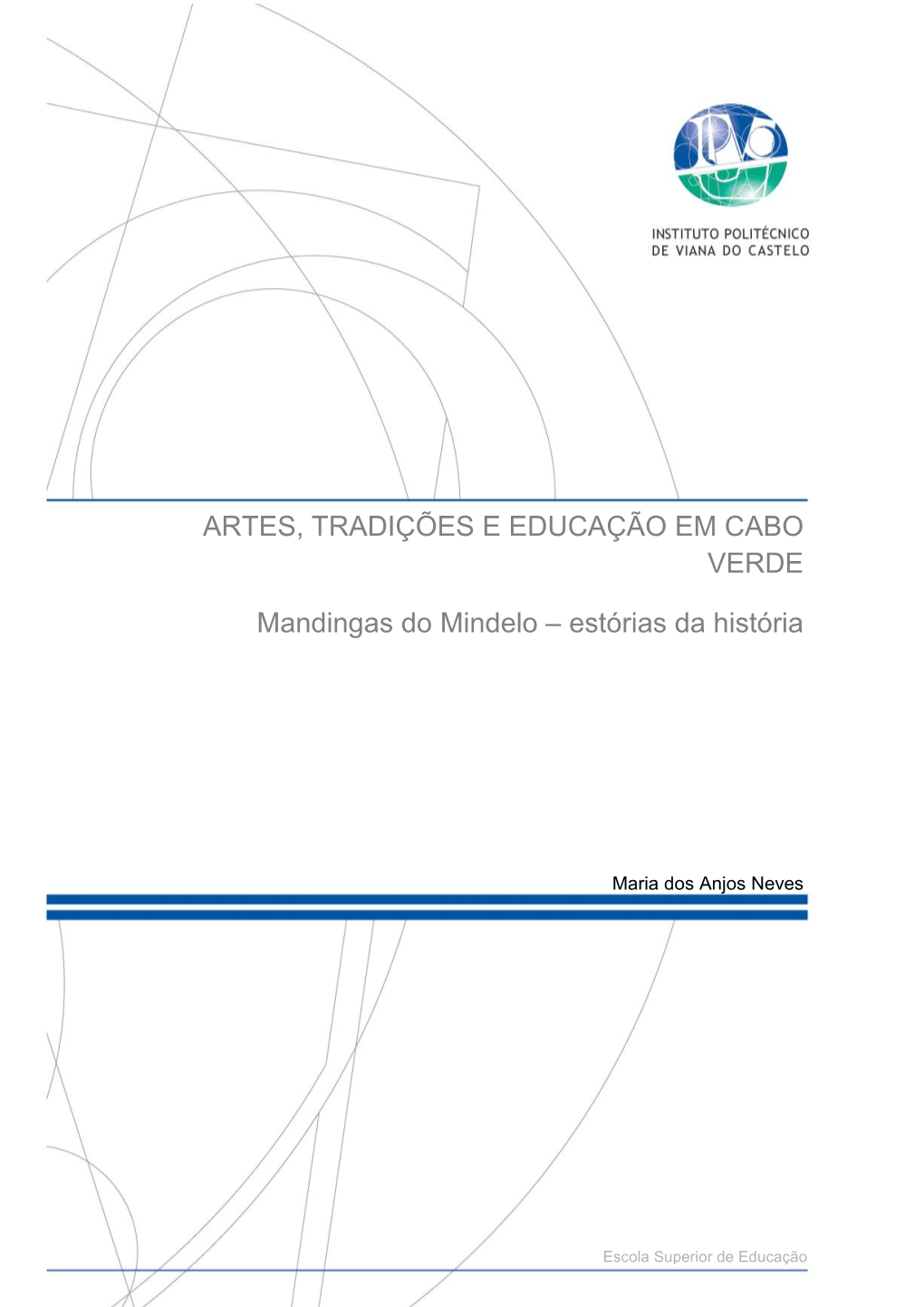 Artes, Tradições E Educação Em Cabo Verde