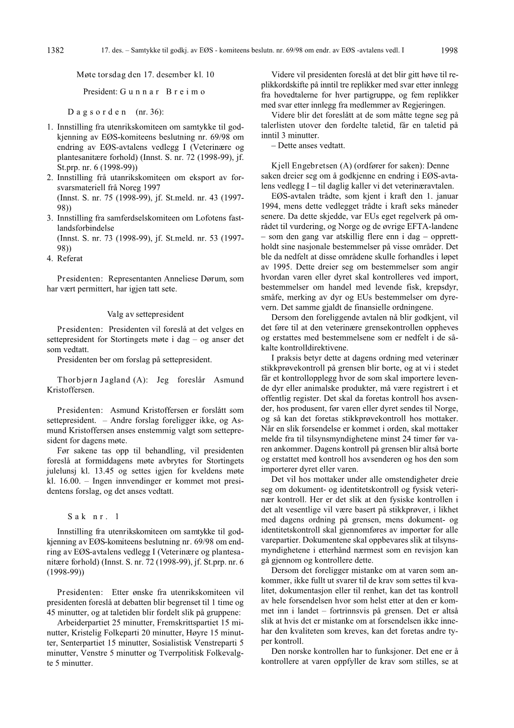 1998 1382 Møte Torsdag Den 17. Desember Kl. 10 President