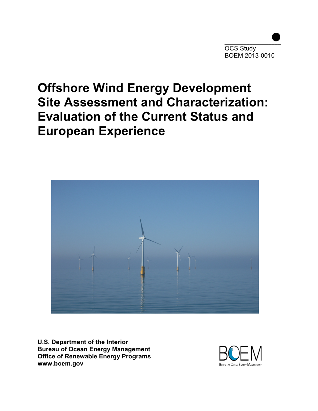 Offshore Wind Energy Development Site Assessment and Characterization: Evaluation of the Current Status and European Experience