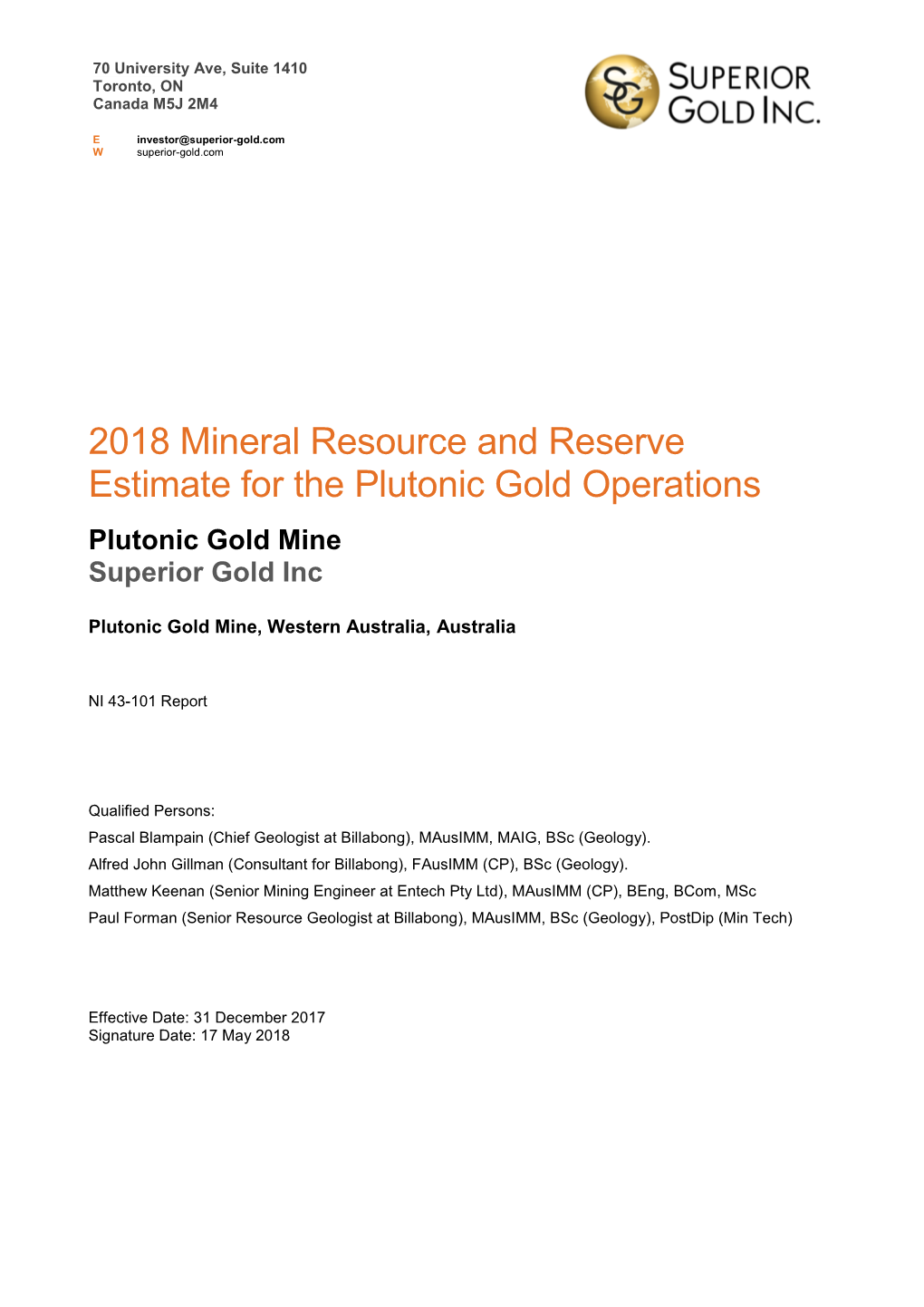 2018 Mineral Resource and Reserve Estimate for the Plutonic Gold Operations Plutonic Gold Mine Superior Gold Inc