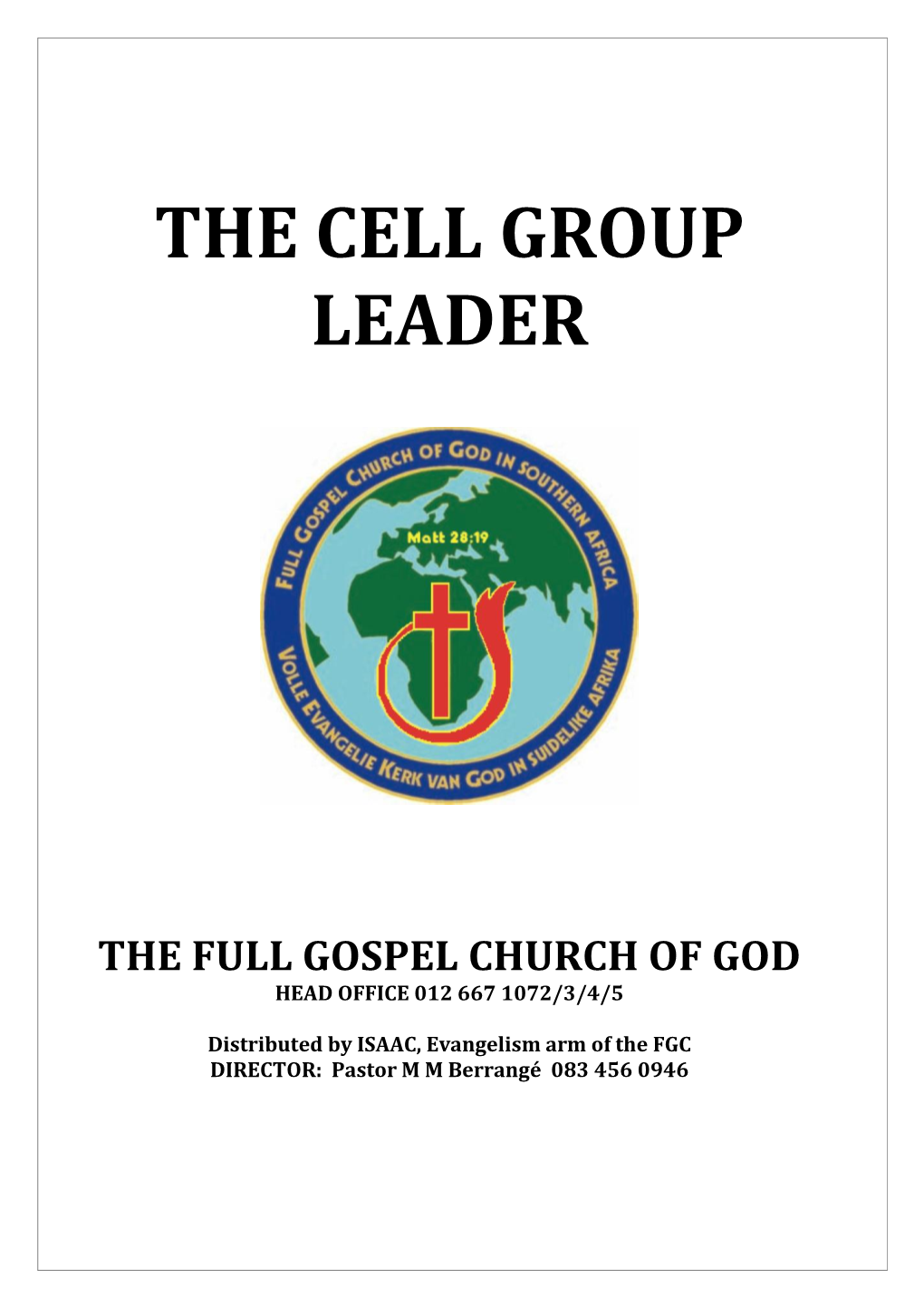 The Cell Group Leader