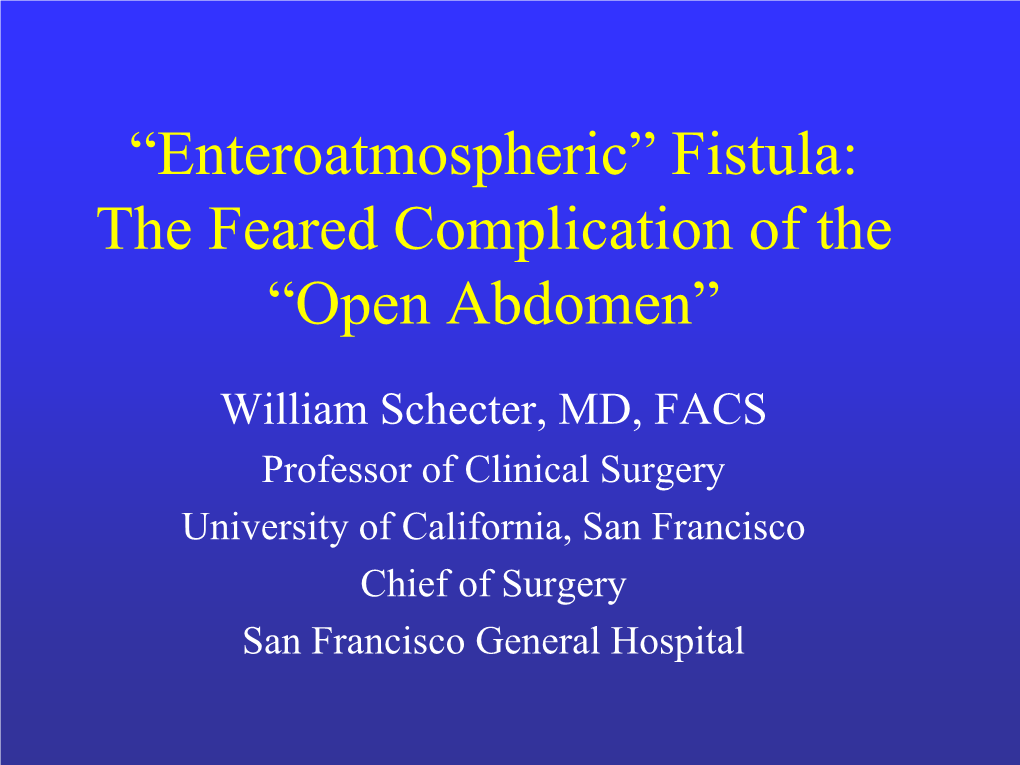 “Enteroatmospheric” Fistula: the Feared Complication of the “Open Abdomen”