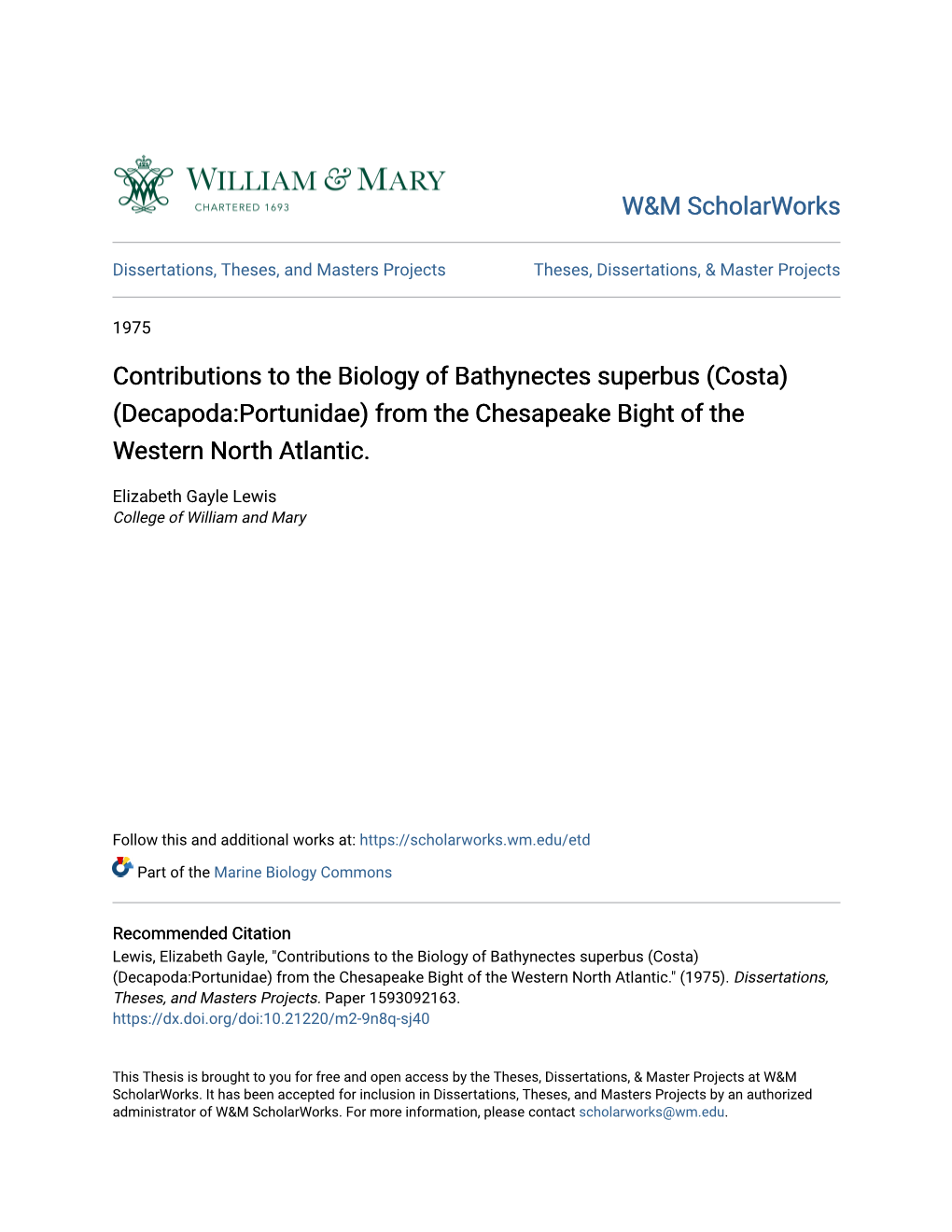 Contributions to the Biology of Bathynectes Superbus (Costa) (Decapoda:Portunidae) from the Chesapeake Bight of the Western North Atlantic