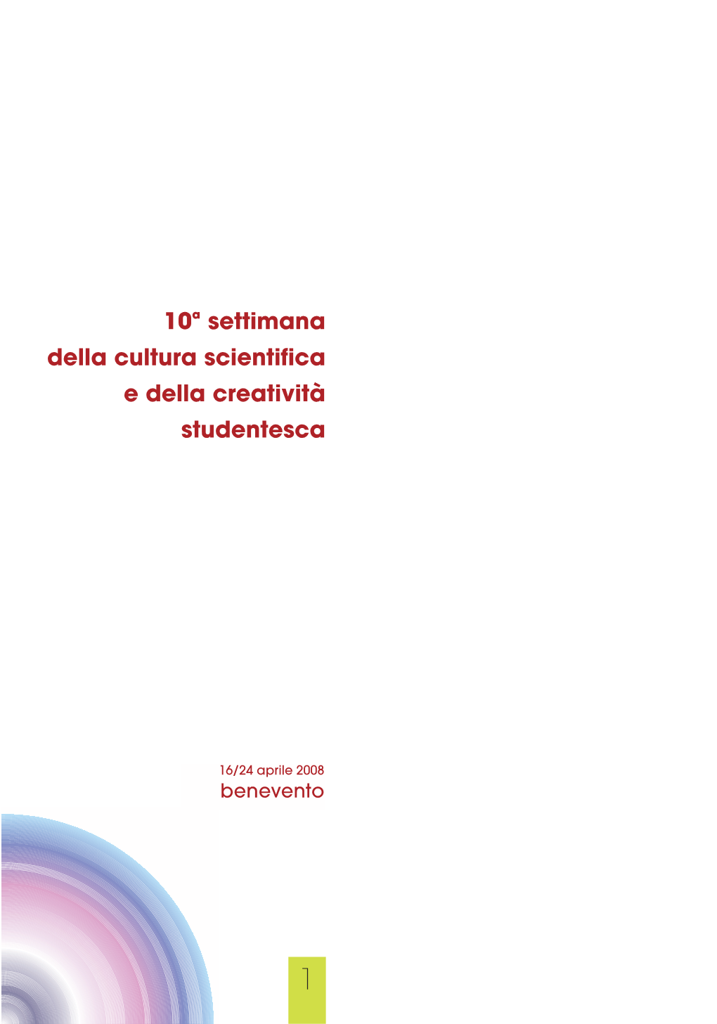 10ª Settimana Della Cultura Scientifica E Della Creatività Studentesca