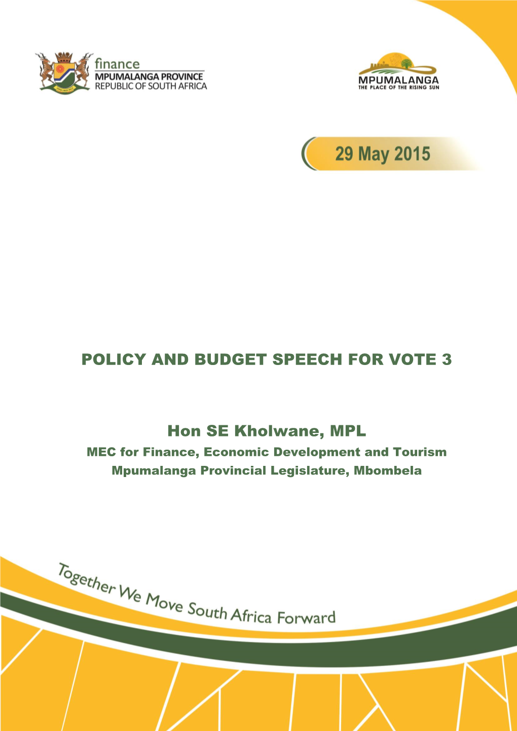 POLICY and BUDGET SPEECH for VOTE 3 Hon SE Kholwane