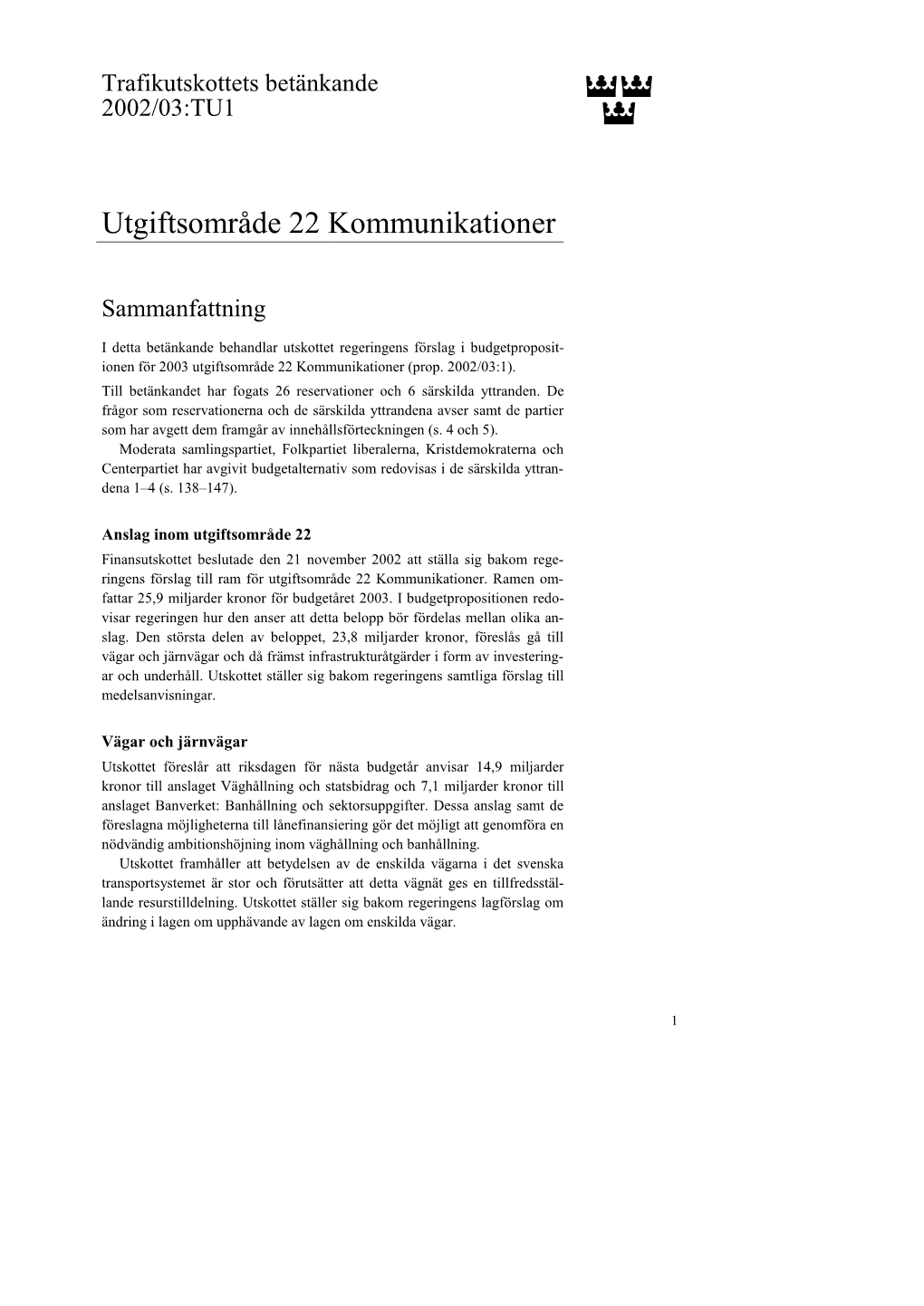 Bet. 2002/03:TU1 Utgiftsområde 22 Kommunikationer