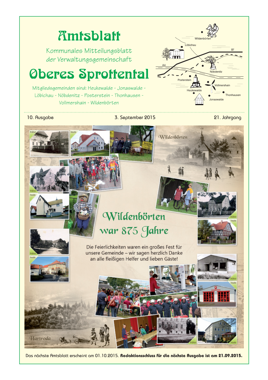 Sprottental Mitgliedsgemeinden Sind: Heukewalde - Jonaswalde - Löbichau - Nöbdenitz - Posterstein - Thonhausen - Vollmershain - Wildenbörten