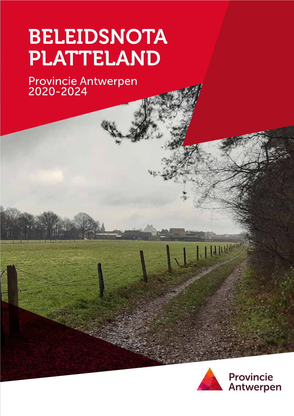 BELEIDSNOTA PLATTELAND Provincie Antwerpen 2020-2024