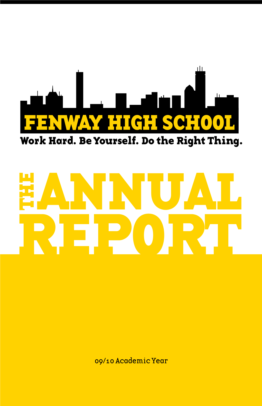 ANNUAL REPORT FENWAY HIGH SCHOOL CLASS OF2010CELEBRATING GRADUATION Students, Asmuch Today As Inthepast