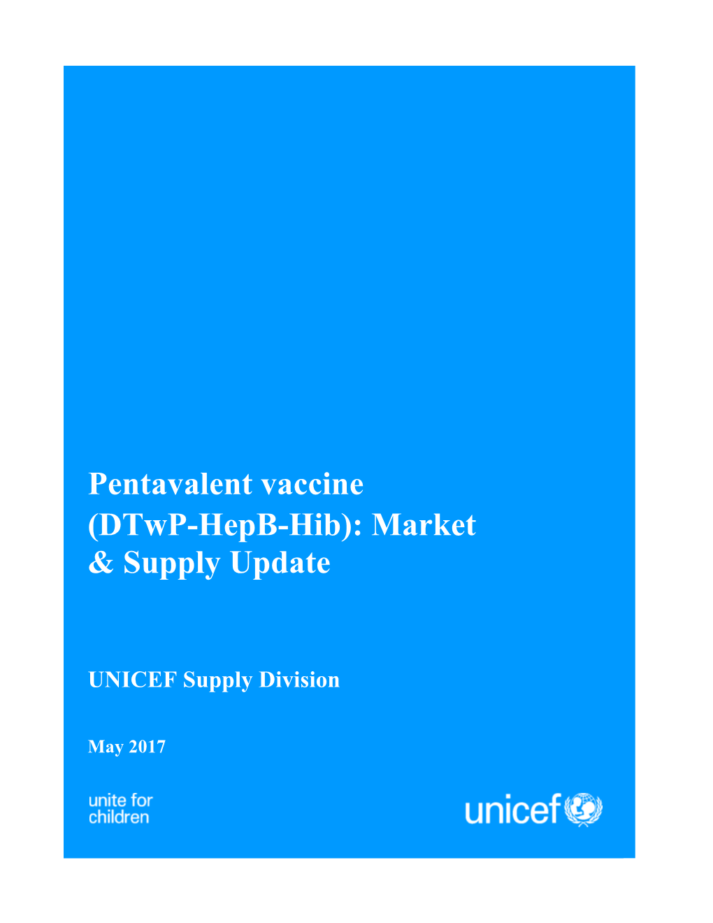 Pentavalent Vaccine (Dtwp-Hepb-Hib): Market & Supply Update May 2017