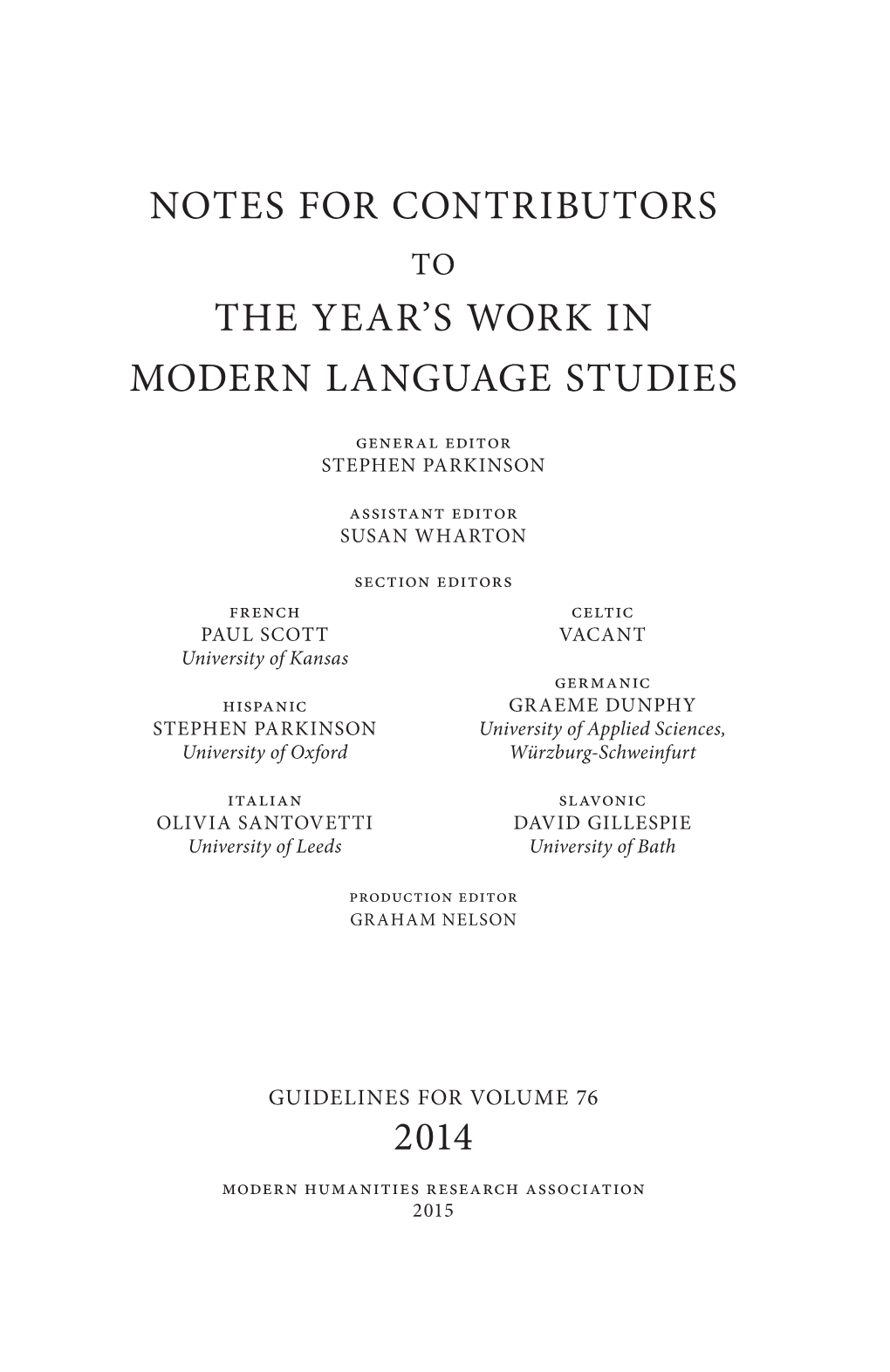 Notes for Contributors the Year's Work in Modern Language Studies 2014
