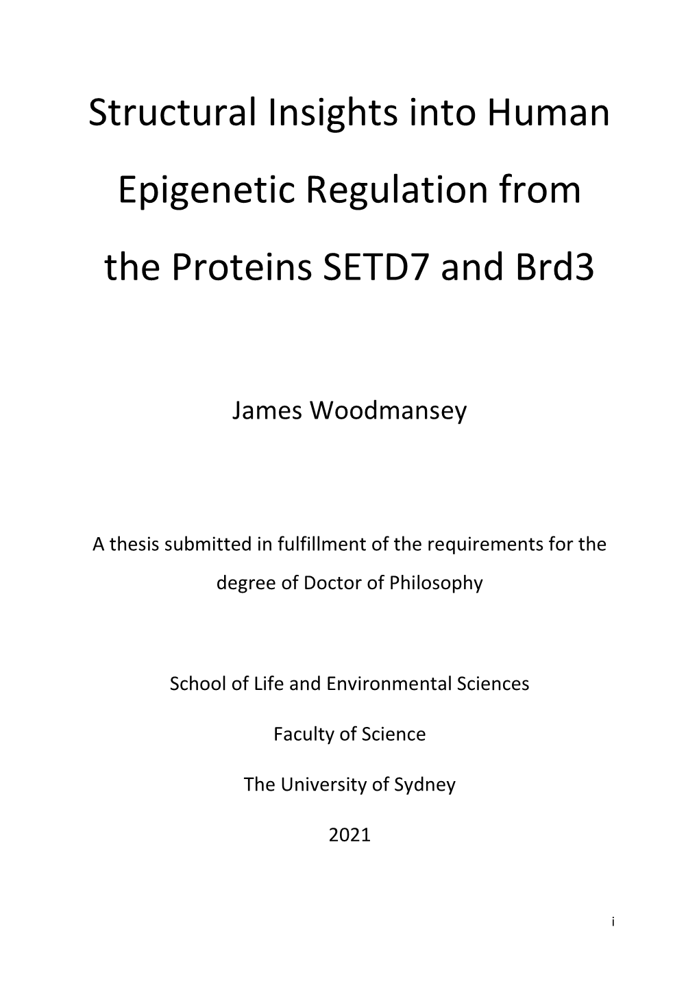 Structural Insights Into Human Epigenetic Regulation from the Proteins SETD7 and Brd3