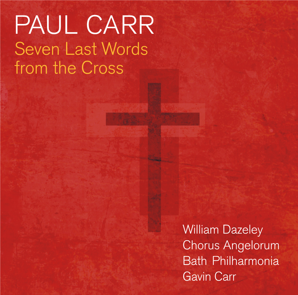 PAUL CARR Seven Last Words from the Cross
