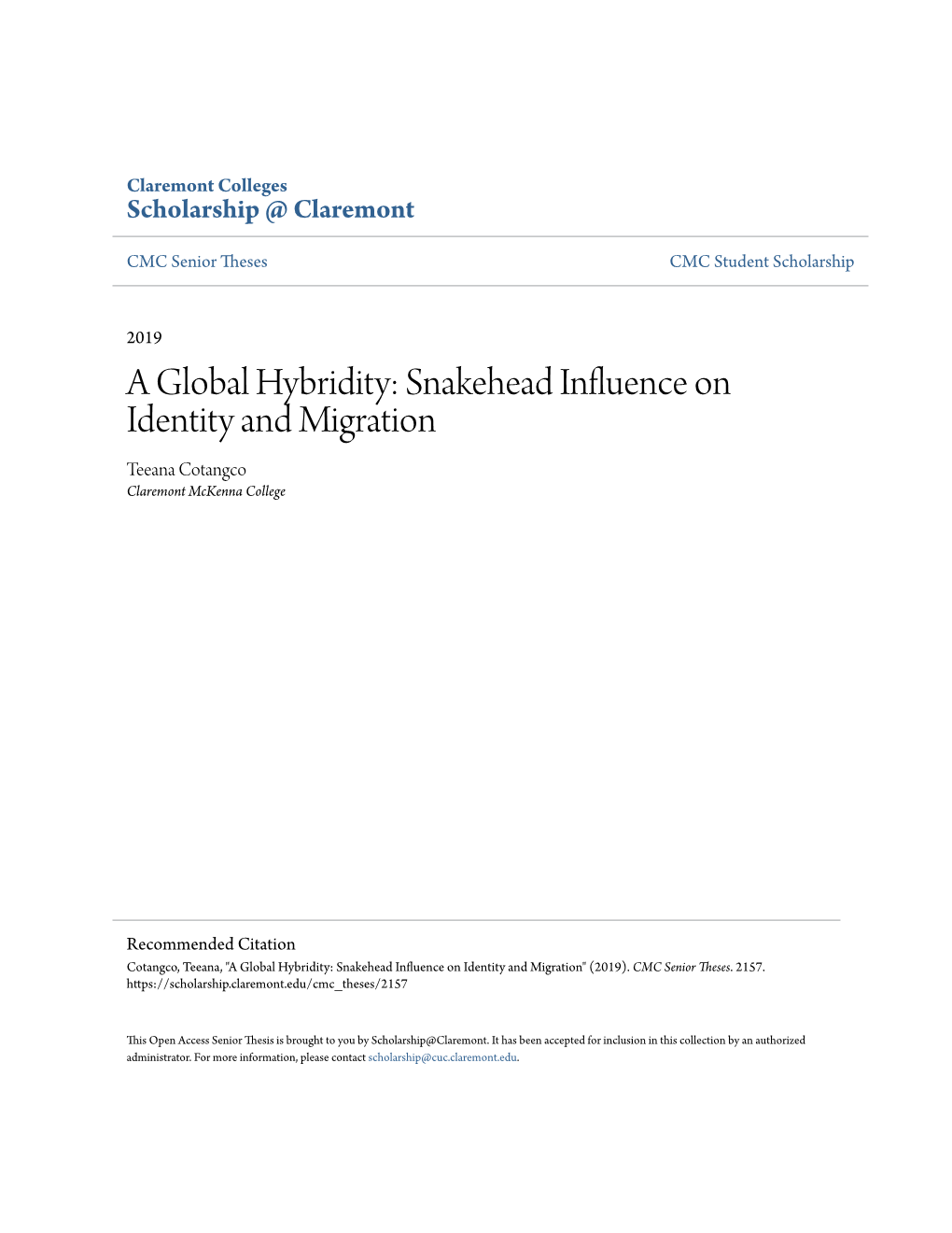 A Global Hybridity: Snakehead Influence on Identity and Migration Teeana Cotangco Claremont Mckenna College