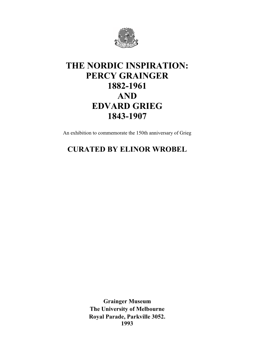 The Nordic Inspiration: Percy Grainger 1882-1961 and Edvard Grieg 1843-1907