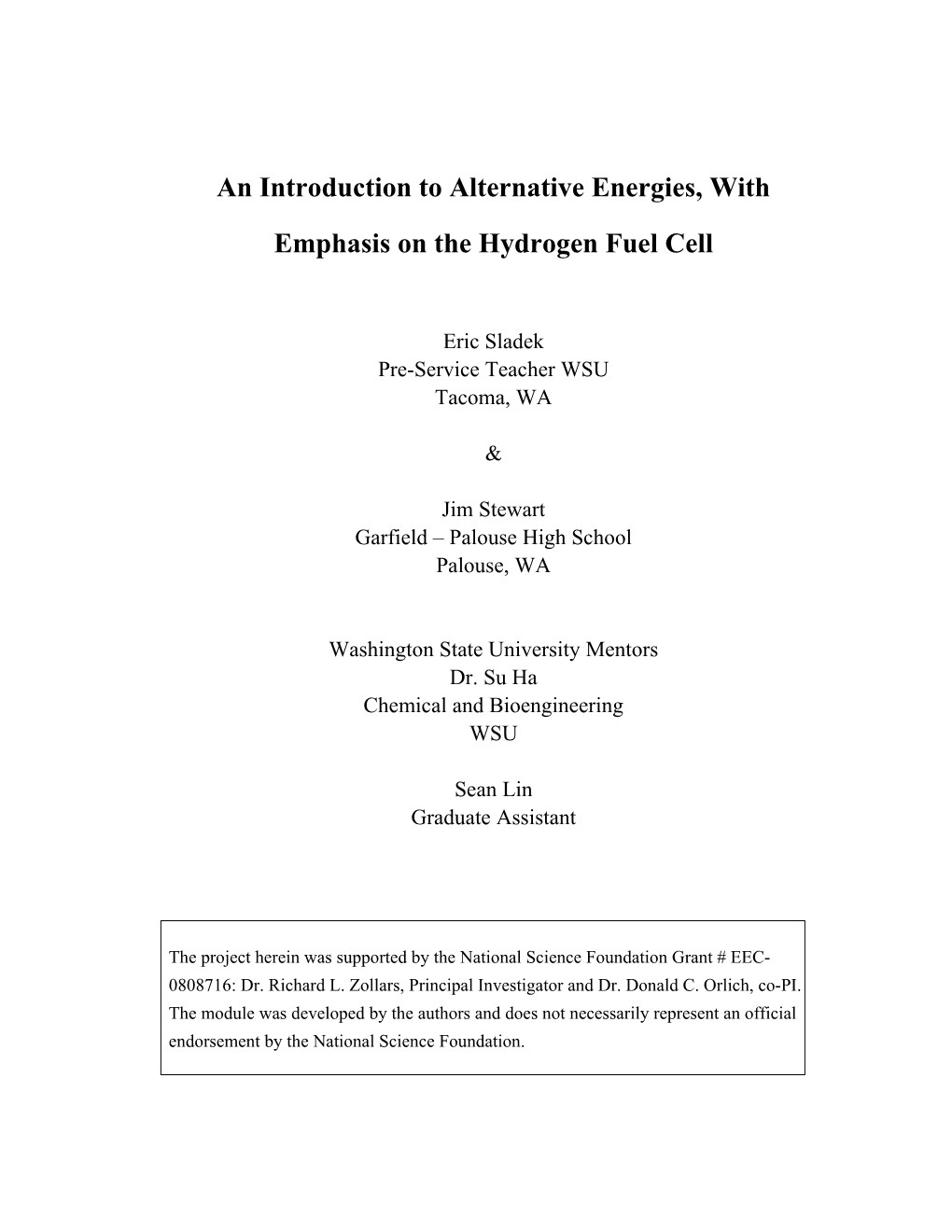 An Introduction to Alternative Energies, with Emphasis on the Hydrogen Fuel Cell