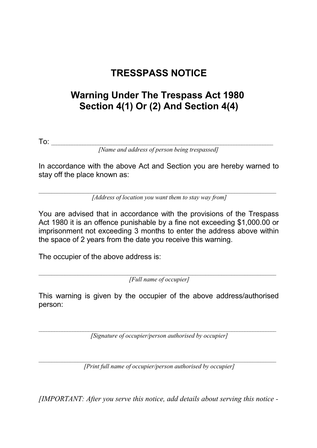 Warning Under the Trespass Act 1980 Section 4(1) Or (2) and Section 4(4)