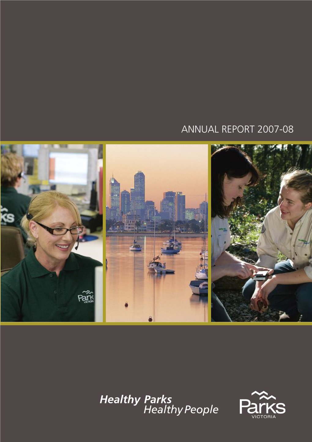 Annual Report 2007-08 P a R K S V I C T O R I a a N N U a L R E