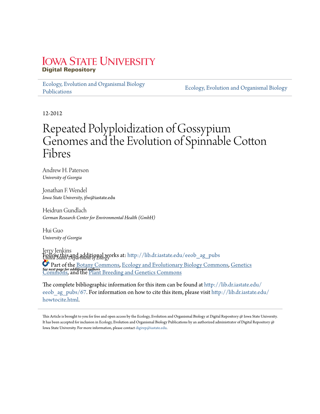 Repeated Polyploidization of Gossypium Genomes and the Evolution of Spinnable Cotton Fibres Andrew H
