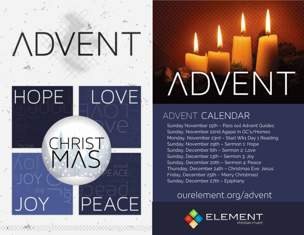 Christmas Eve: Jesus Friday, December 25Th – Merry Christmas! Sunday, December 27Th – Epiphany Ourelement.Org/Advent