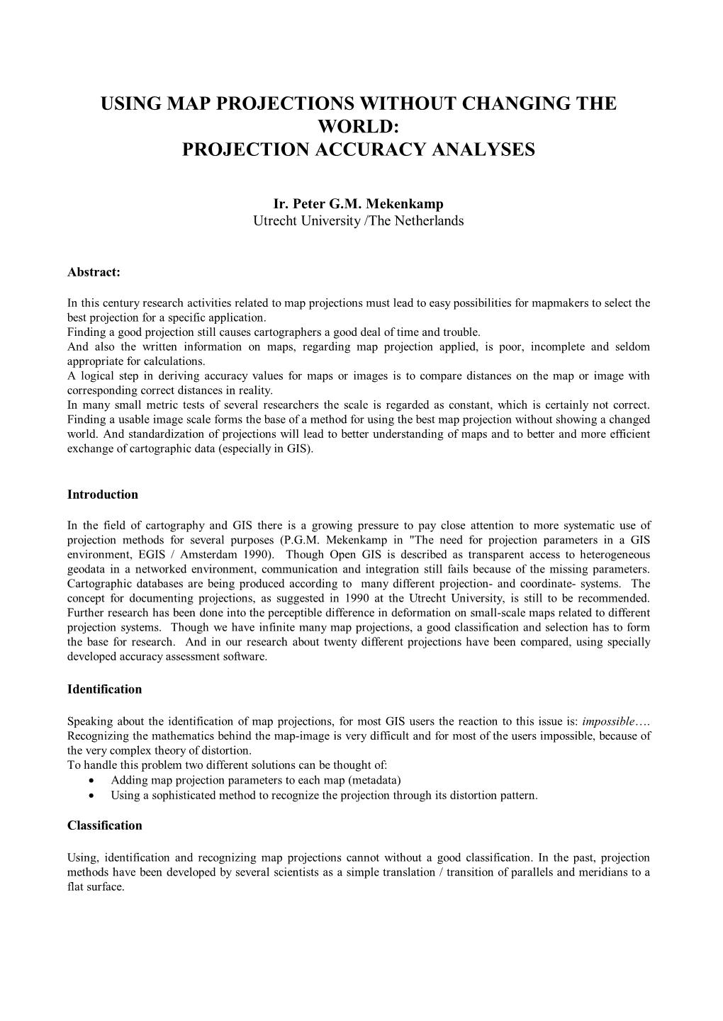 Using Map Projections Without Changing the World: Projection Accuracy Analyses