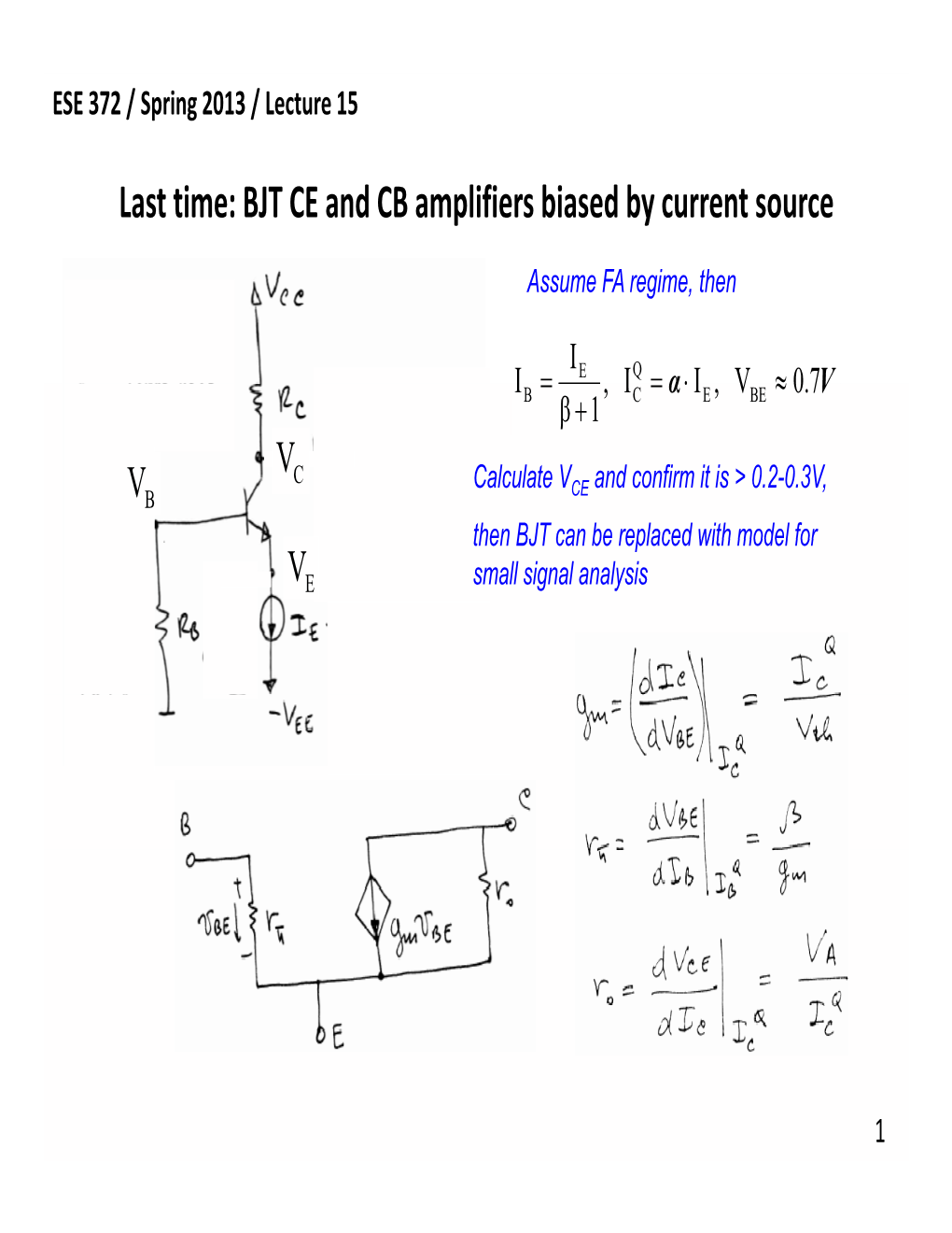 Last Time: BJT CE and CB Amplifiers Biased by Current Source