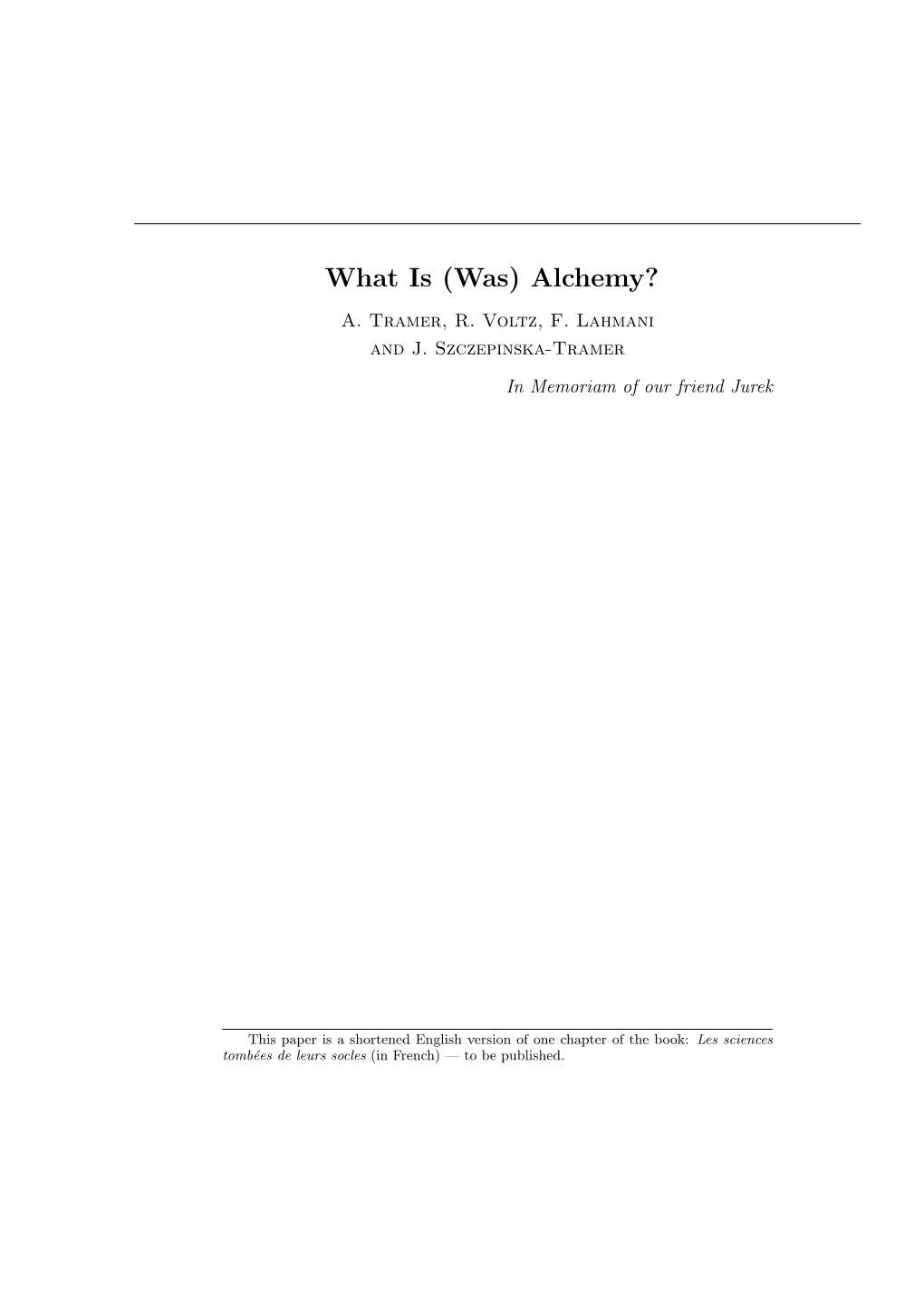 What Is (Was) Alchemy?∗