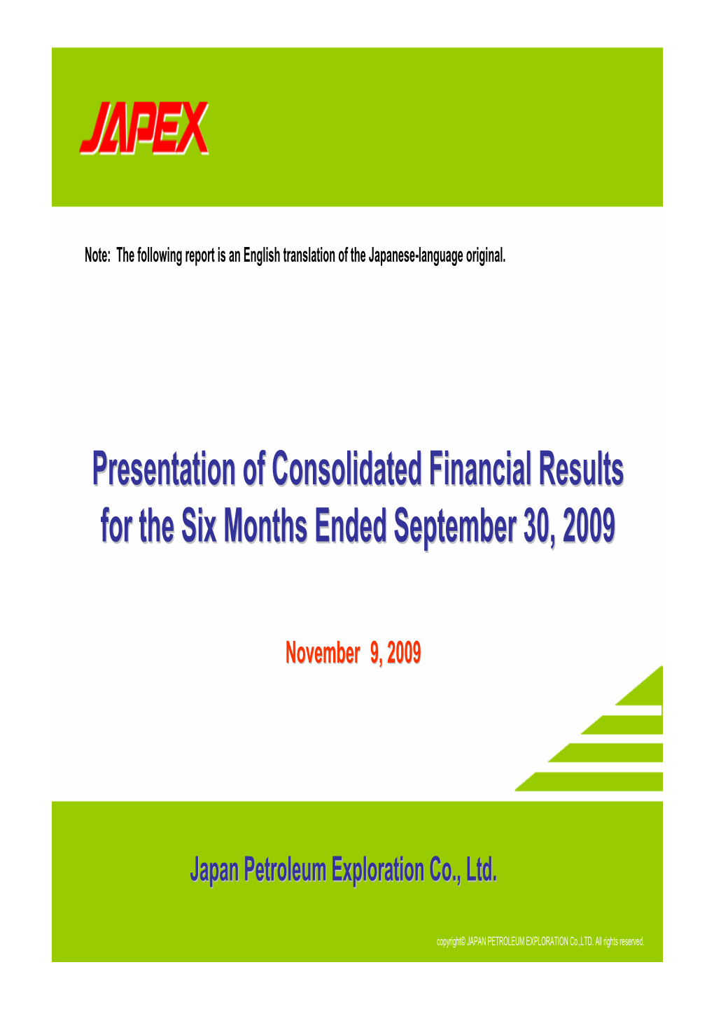 Presentation of Consolidated Financial Results for the Six Months