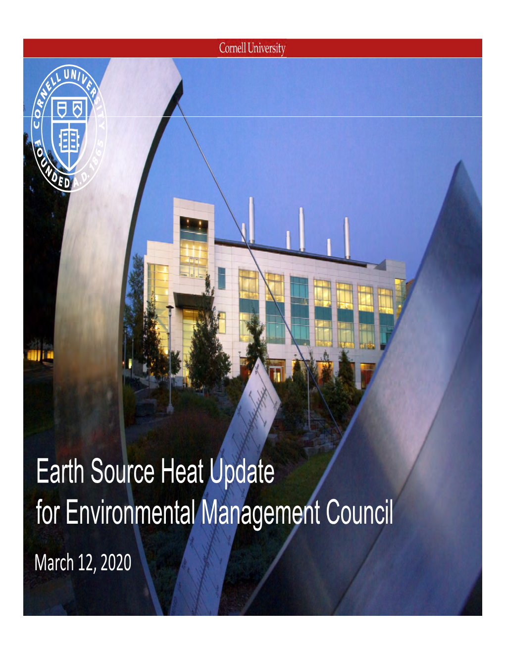 Earth Source Heat Update for Environmental Management Council March 12, 2020 1 Cornell ESH Community Forum Panelists