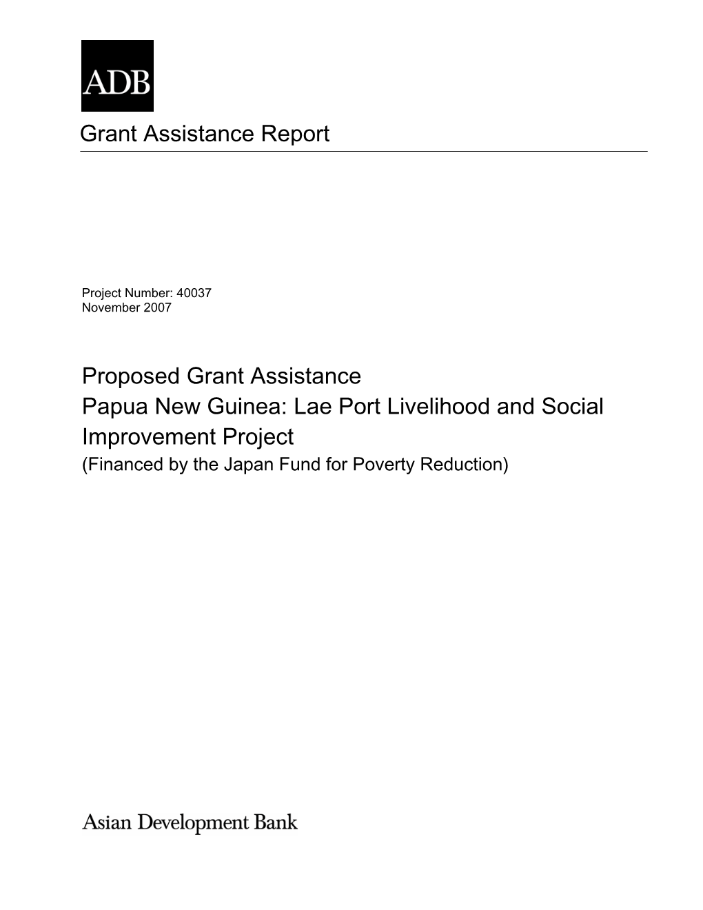 Lae Port Livelihood and Social Improvement Project (Financed by the Japan Fund for Poverty Reduction) CURRENCY EQUIVALENTS (As of 31 October 2007 )