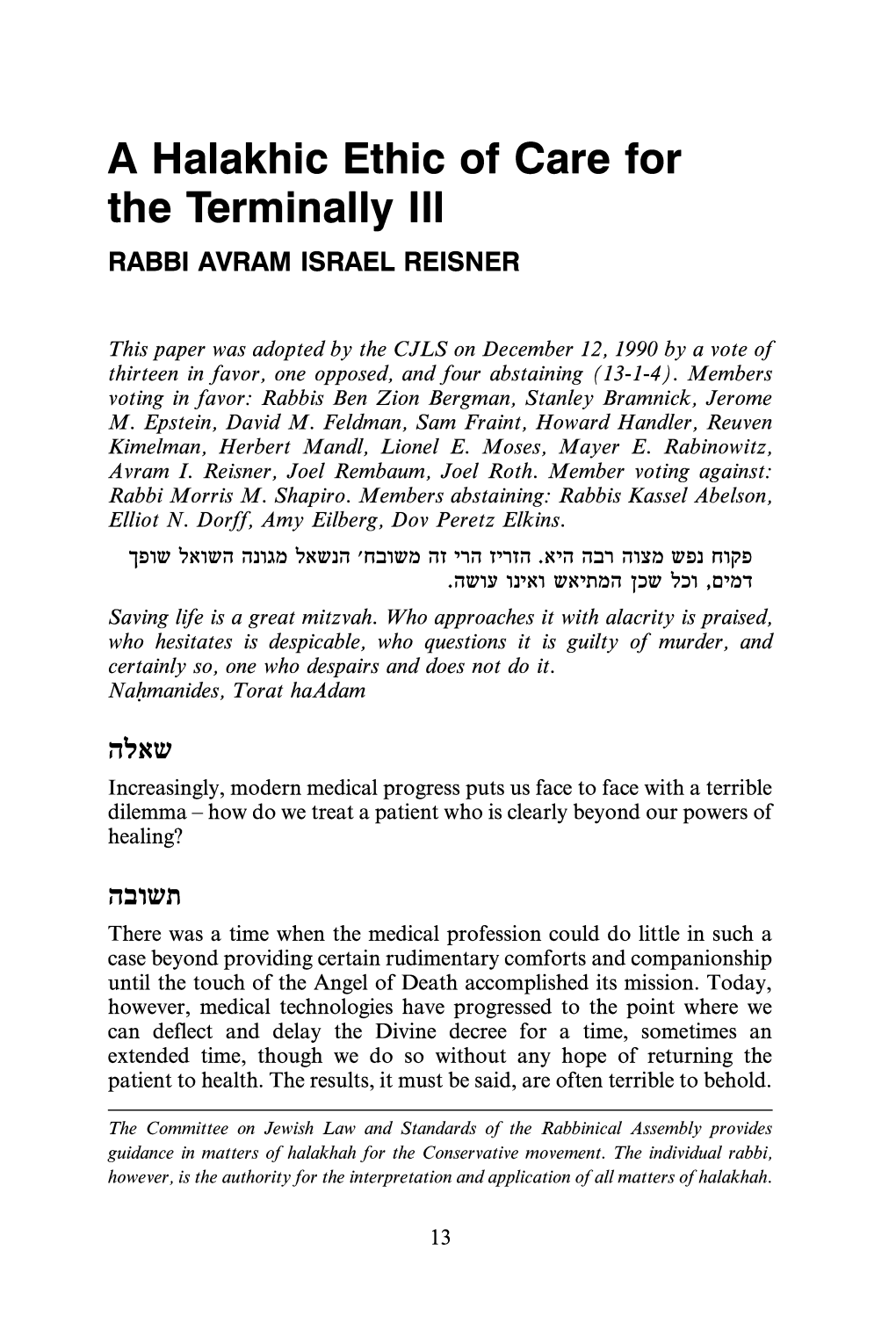 A Halakhic Ethic of Care for the Terminally Ill RABBI AVRAM ISRAEL REISNER