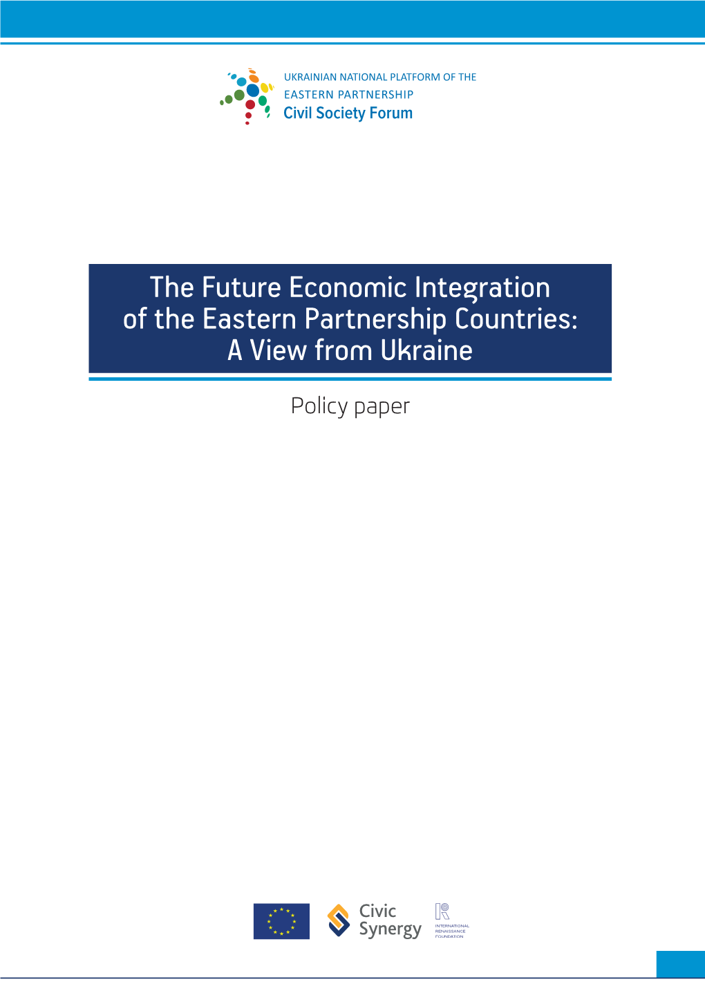 The Future Economic Integration of the Eastern Partnership Countries: a View from Ukraine