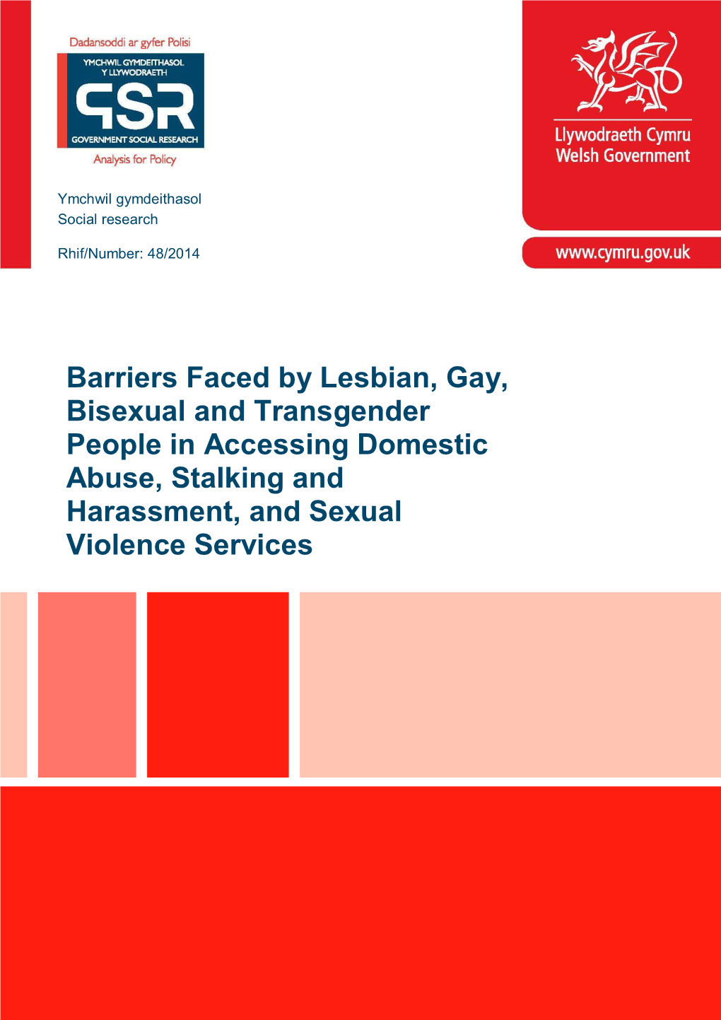 Barriers Faced by Lesbian, Gay, Bisexual and Transgender People in Accessing Domestic Abuse, Stalking, Harassment and Sexual Violence Services