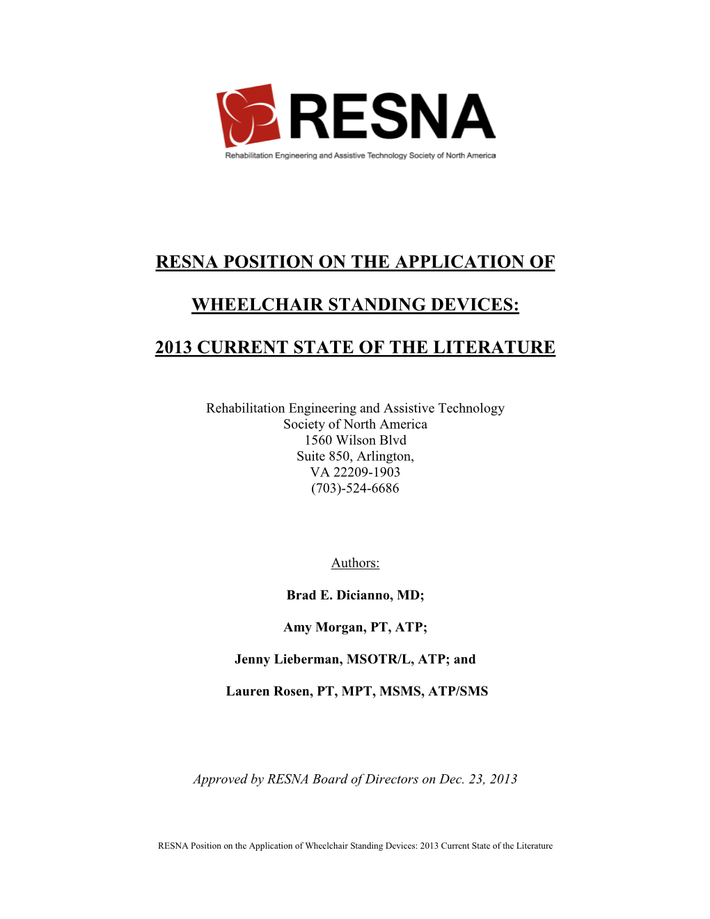 RESNA Position on the Application of Wheelchair Standing Devices: 2013 Current State of the Literature ABSTRACT